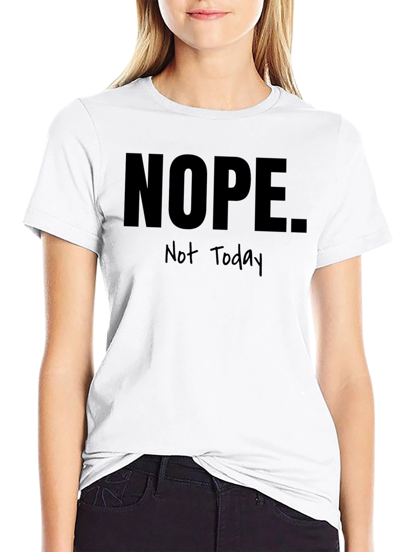 Black Nope Not Today Graphic T-Shirt - Funny Sarcastic Tee view 9