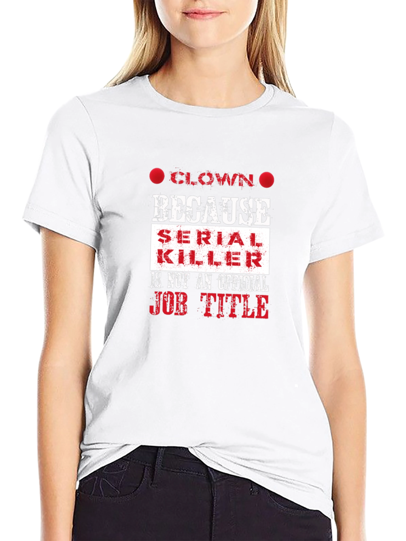 Black Clown Because Serial Killer Job Title Funny T-Shirt view 9