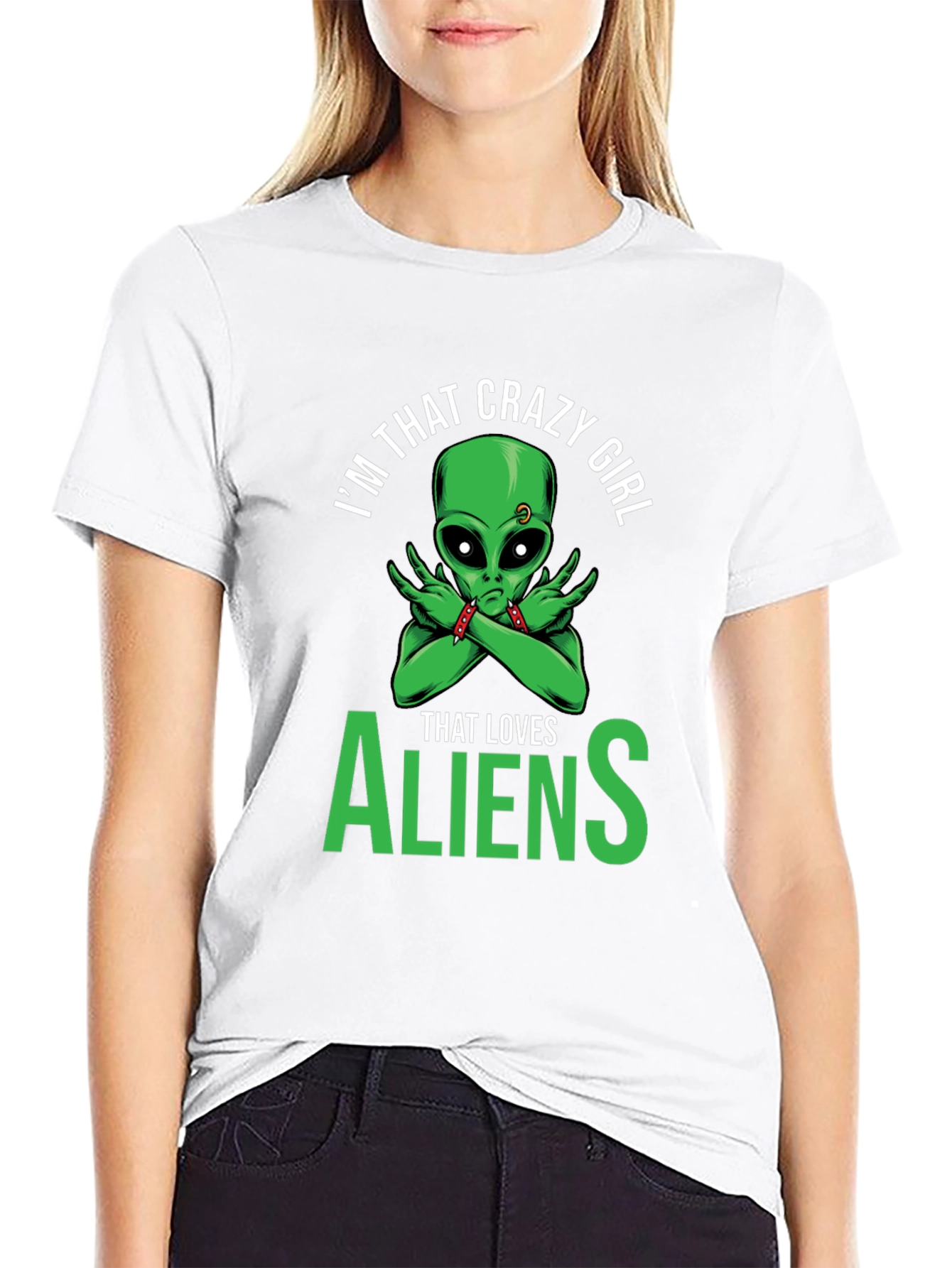 I'm That Crazy Girl Alien T-Shirt - 9