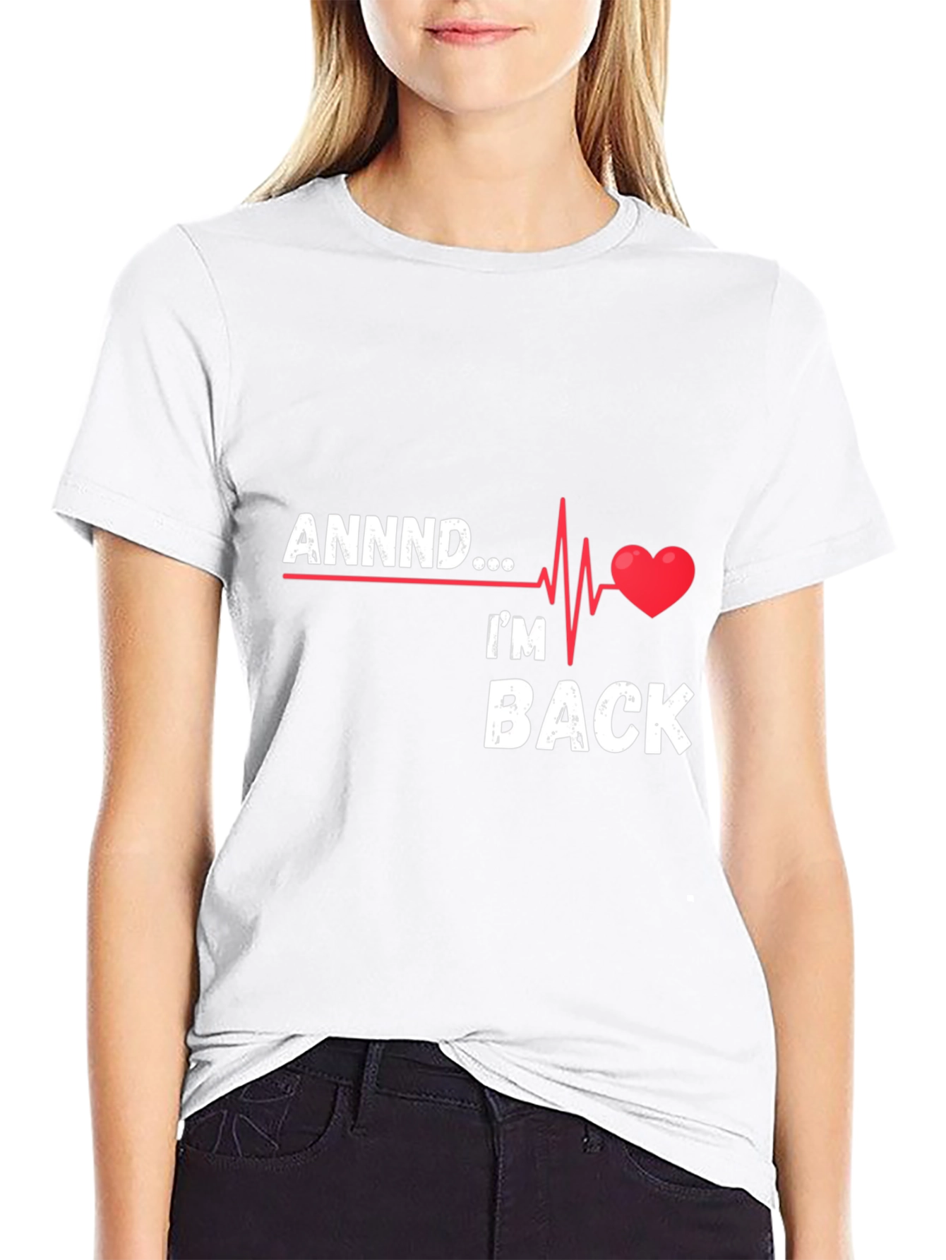 Black ANNNND I'm Back T-Shirt - Heartbeat Design view 9