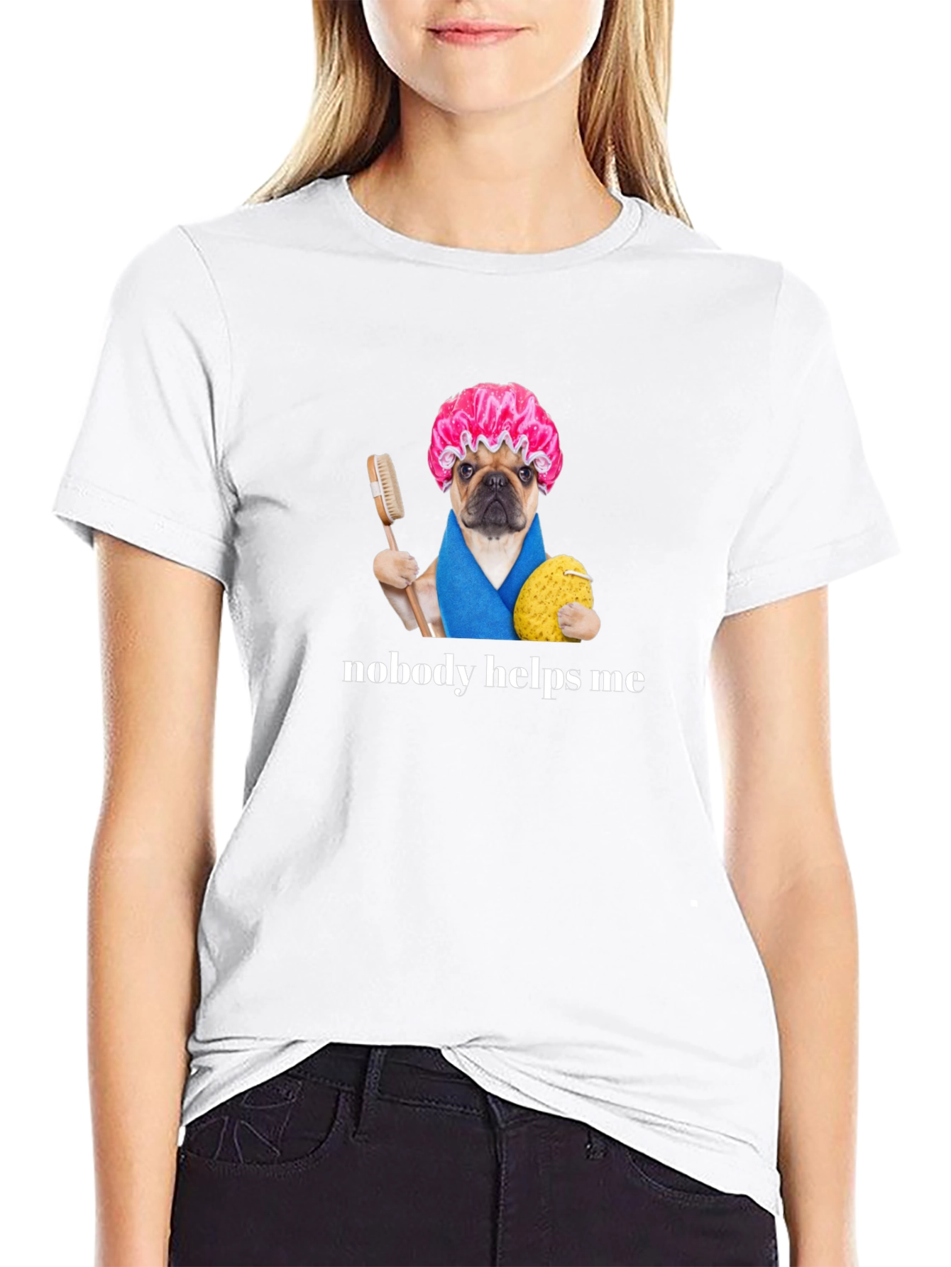 Black Funny Pug Shower Cap T-Shirt - Nobody Helps Me view 9