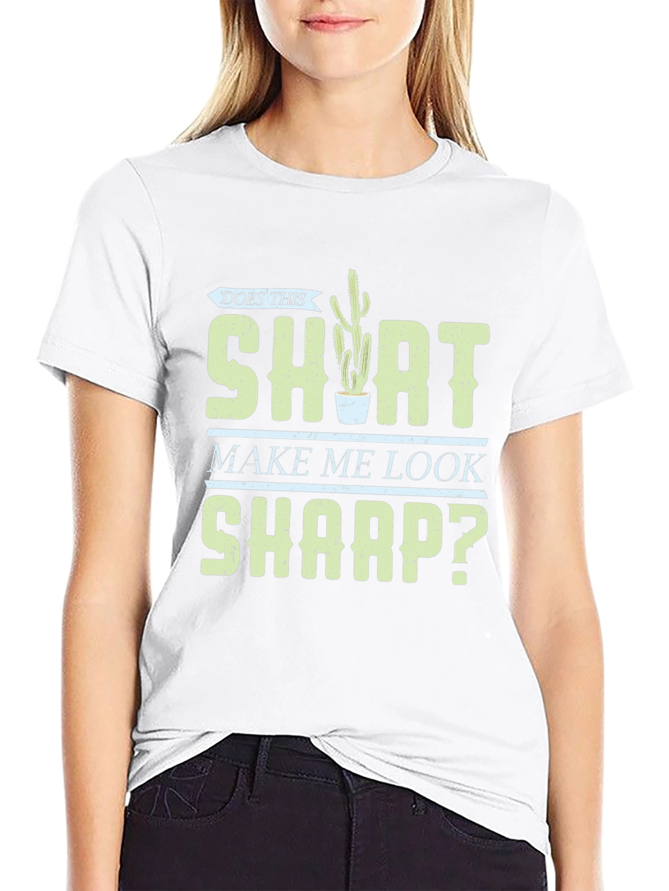 Does This Shirt Make Me Look Sharp? Graphic Tee - 9