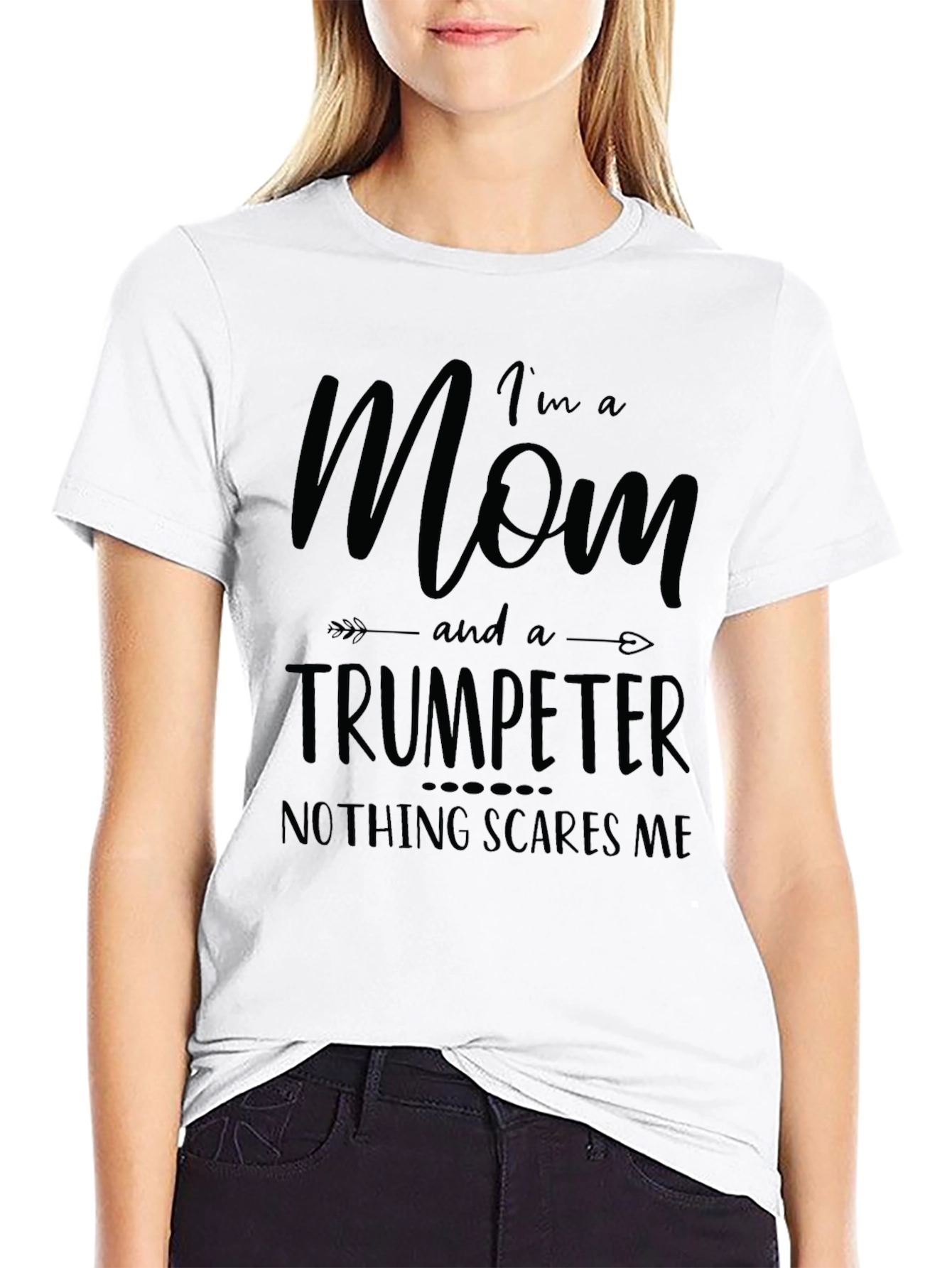 Mom Trumpeter T-Shirt - Nothing Scares Me - 9