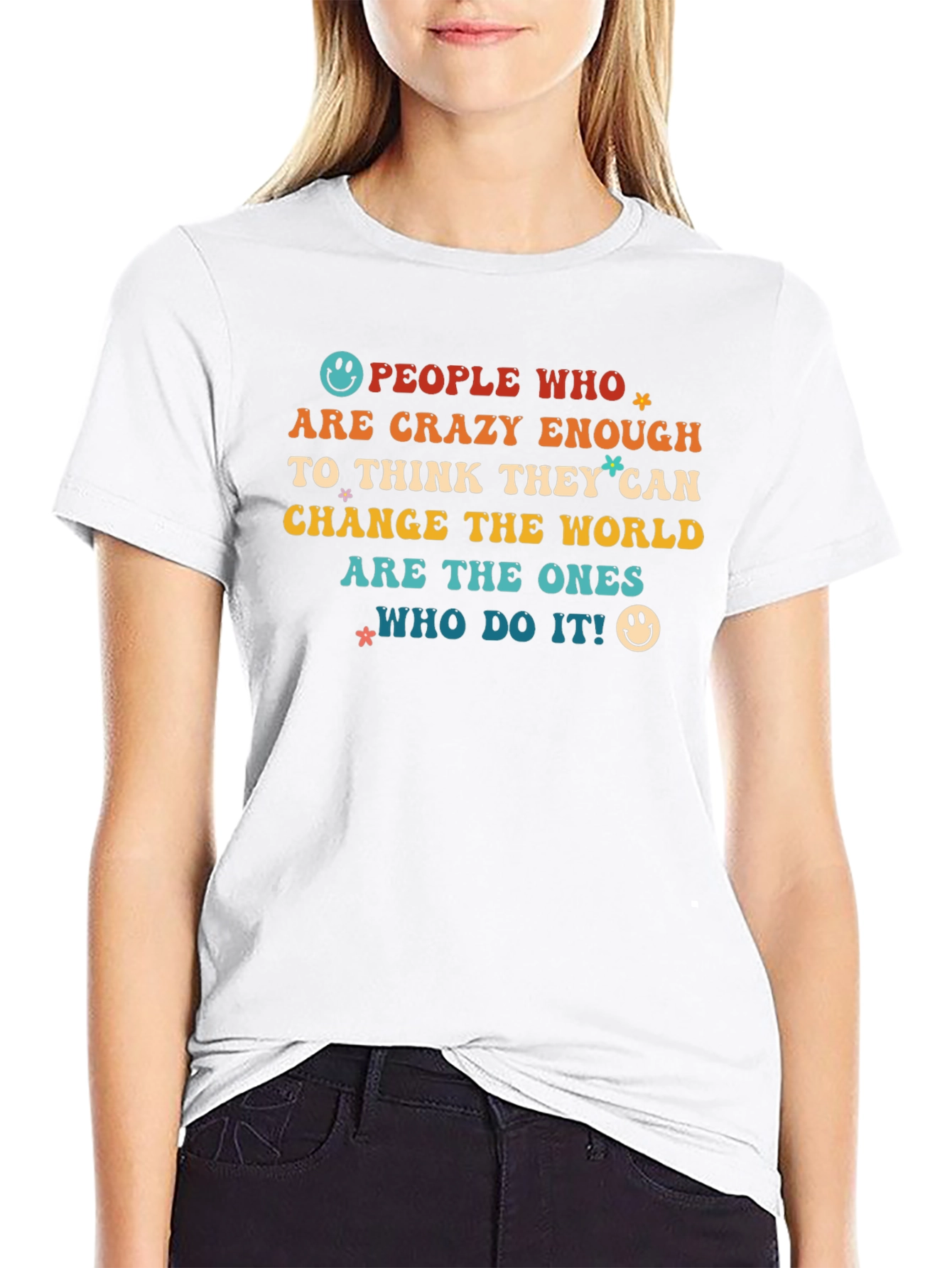 Black Crazy Enough to Change the World T-Shirt view 9