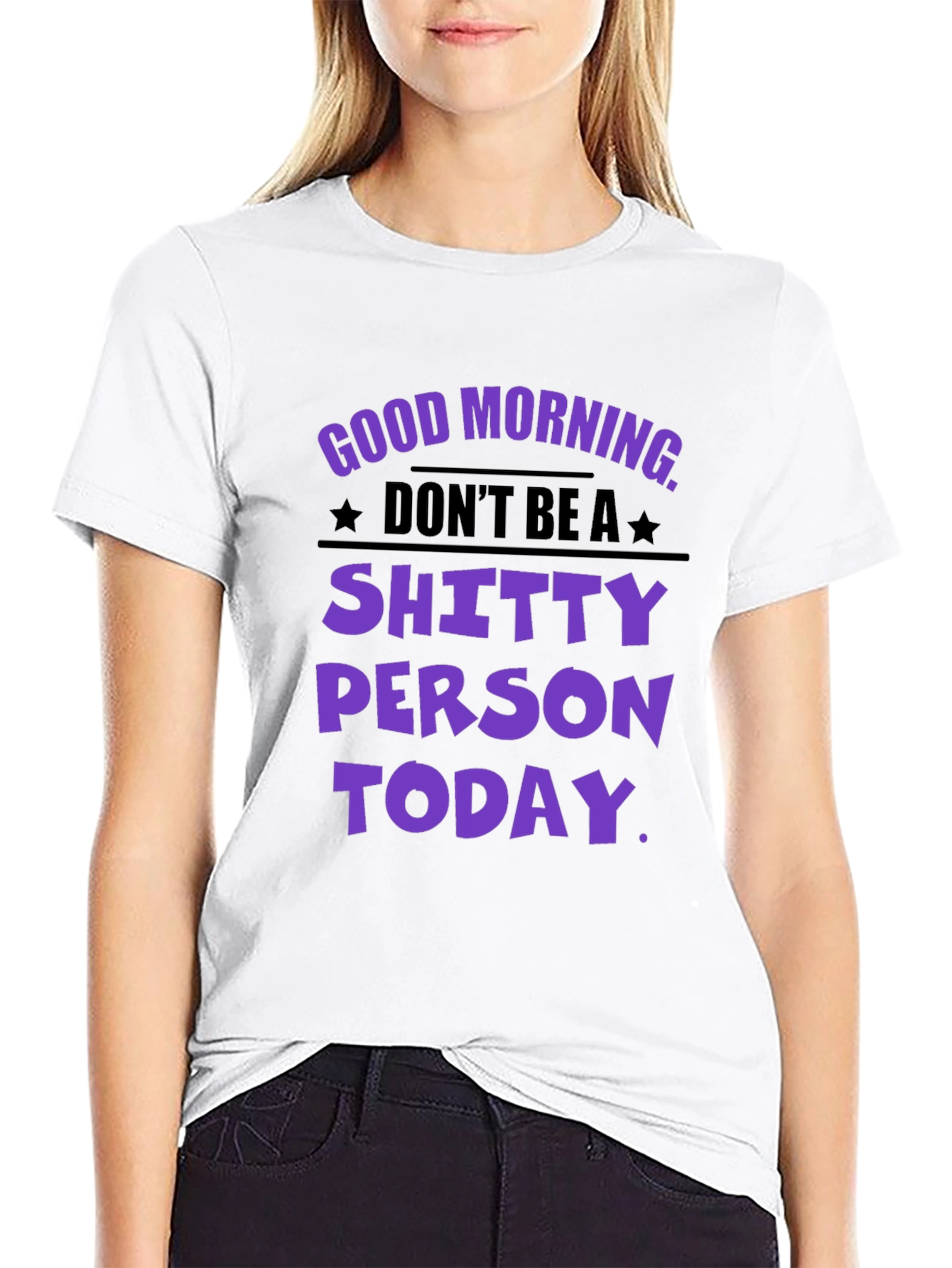 Black Funny Graphic T-Shirt: Don't Be a Shitty Person Today view 9