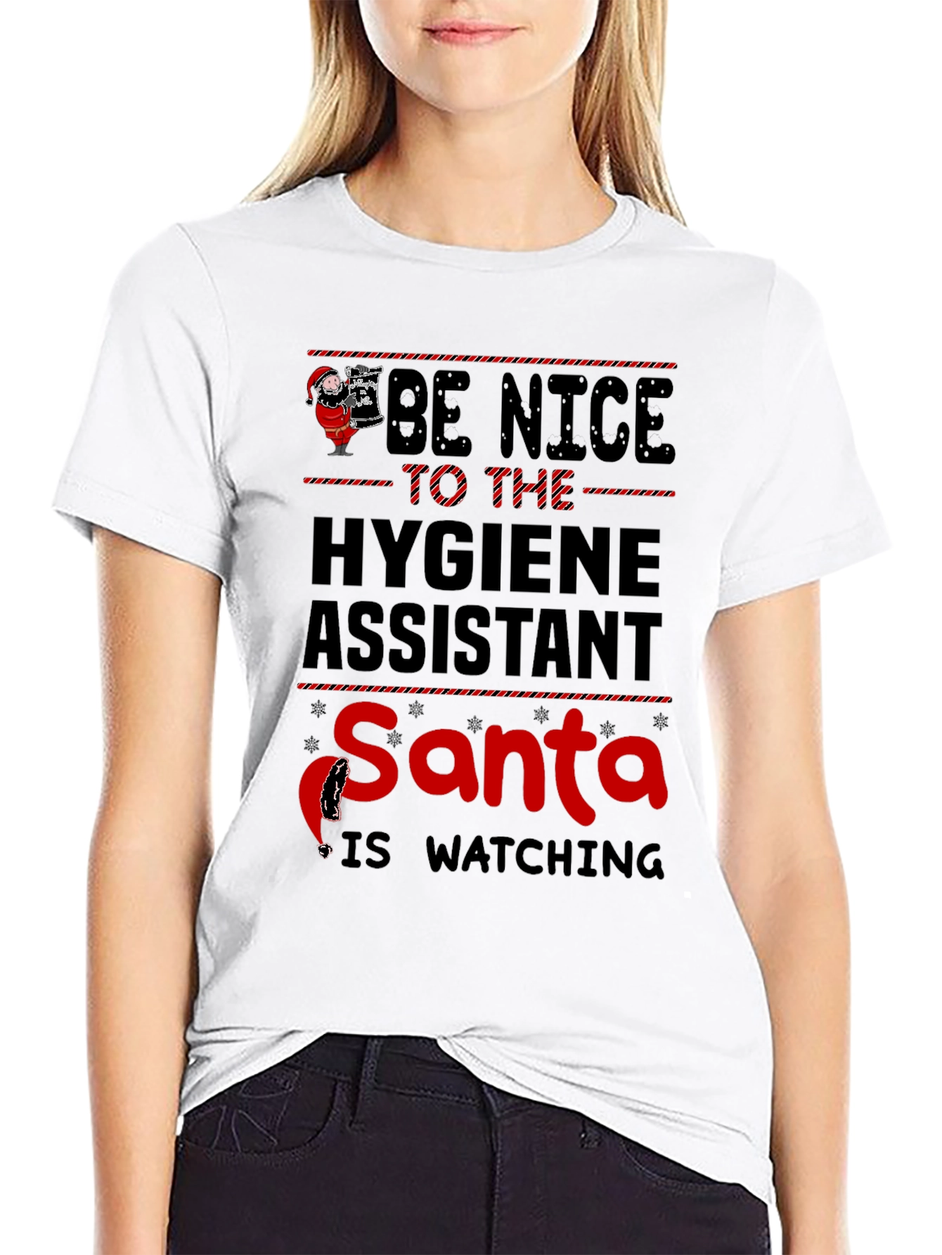 Black Be Nice to the Hygiene Assistant - Santa is Watching T-Shirt view 9