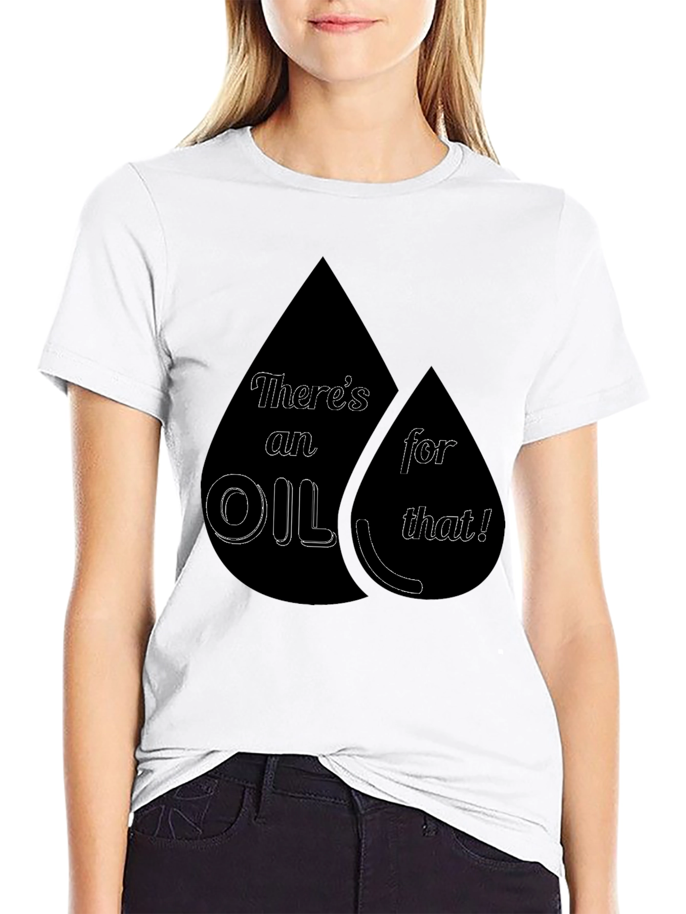 Black There's an Oil for That! T-Shirt view 9