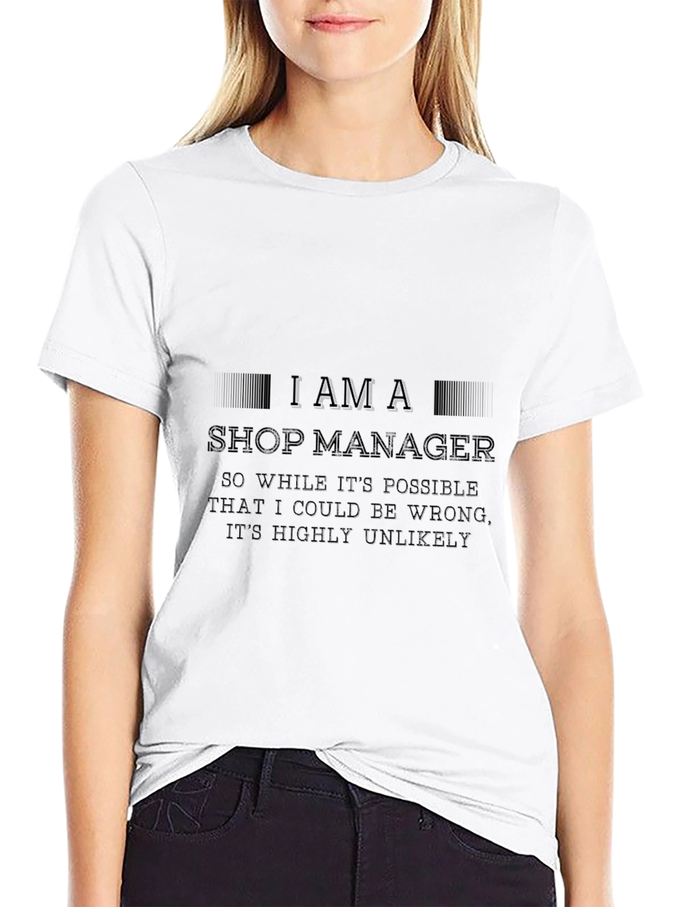 Black Shop Manager Funny T-Shirt - Highly Unlikely to Be Wrong view 9