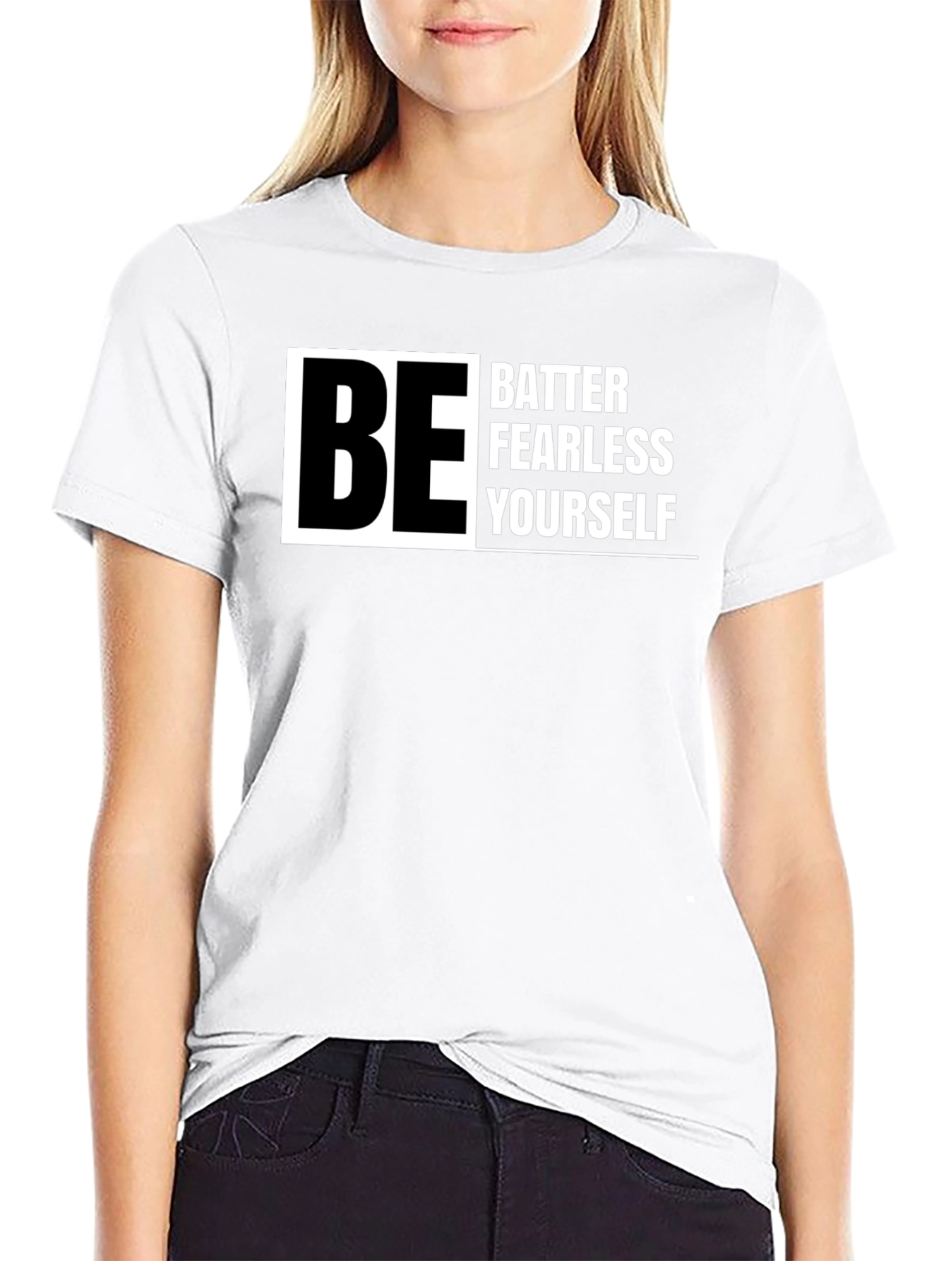 Black Be Better Fearless Yourself - Graphic T-Shirt view 9