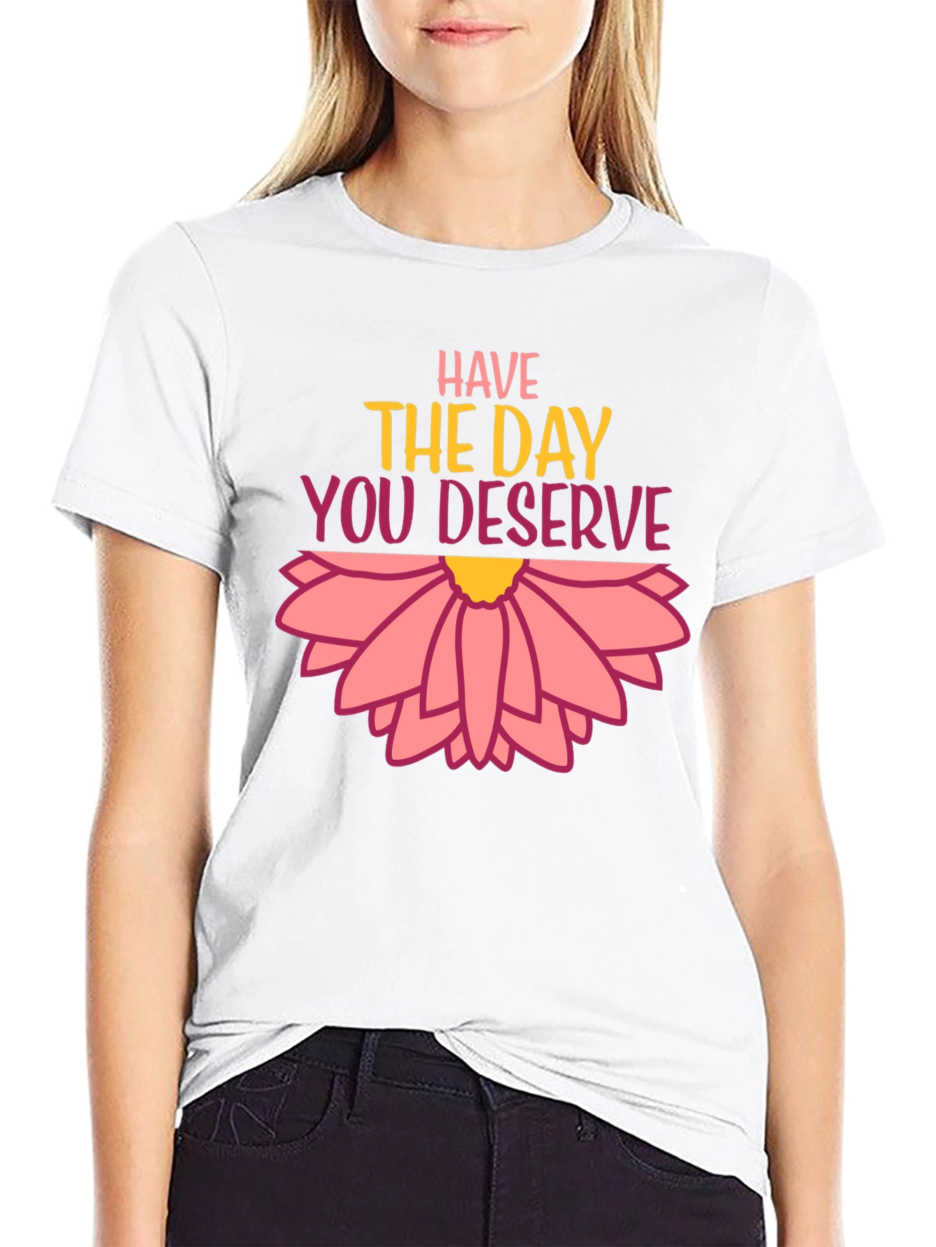 Black Have the Day You Deserve Graphic Tee view 9