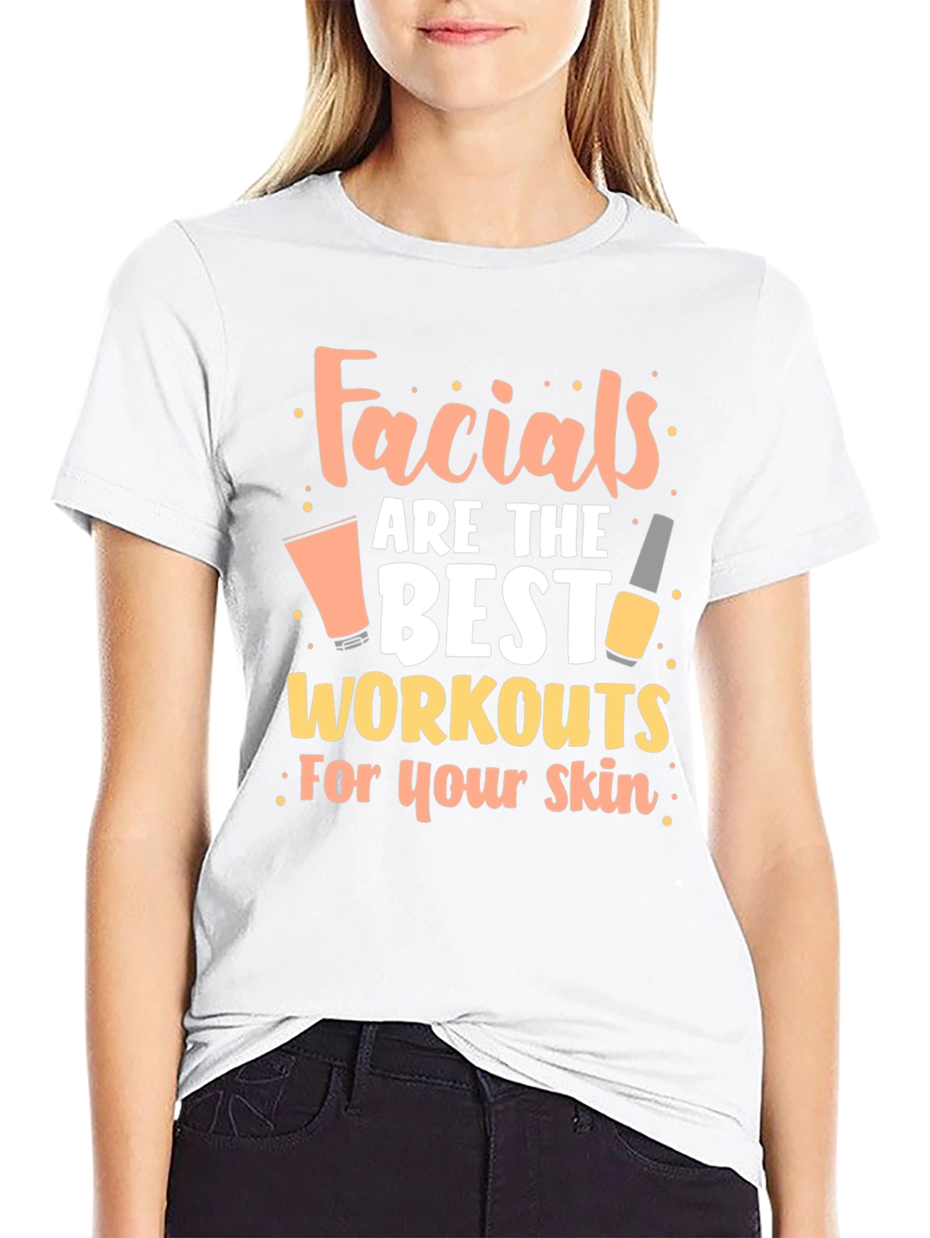 Facials are the Best Workouts for Your Skin T-Shirt - 9