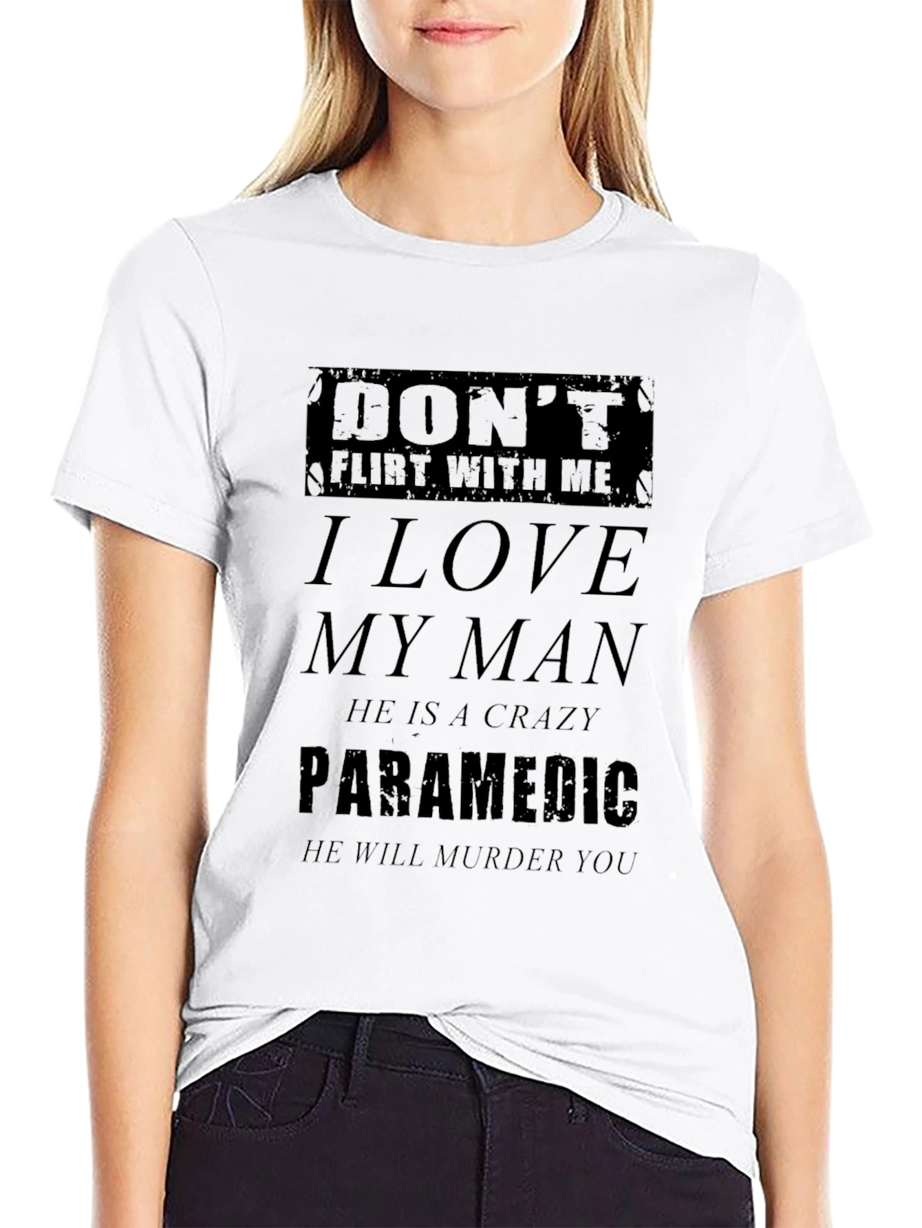 Black Don't Flirt With Me T-Shirt - Paramedic's Partner Tee view 9