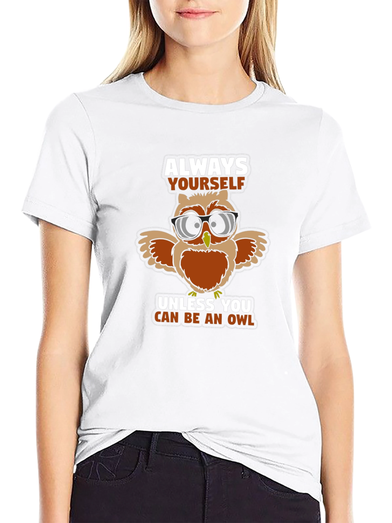 Black Always Be Yourself Unless You Can Be An Owl T-Shirt view 9