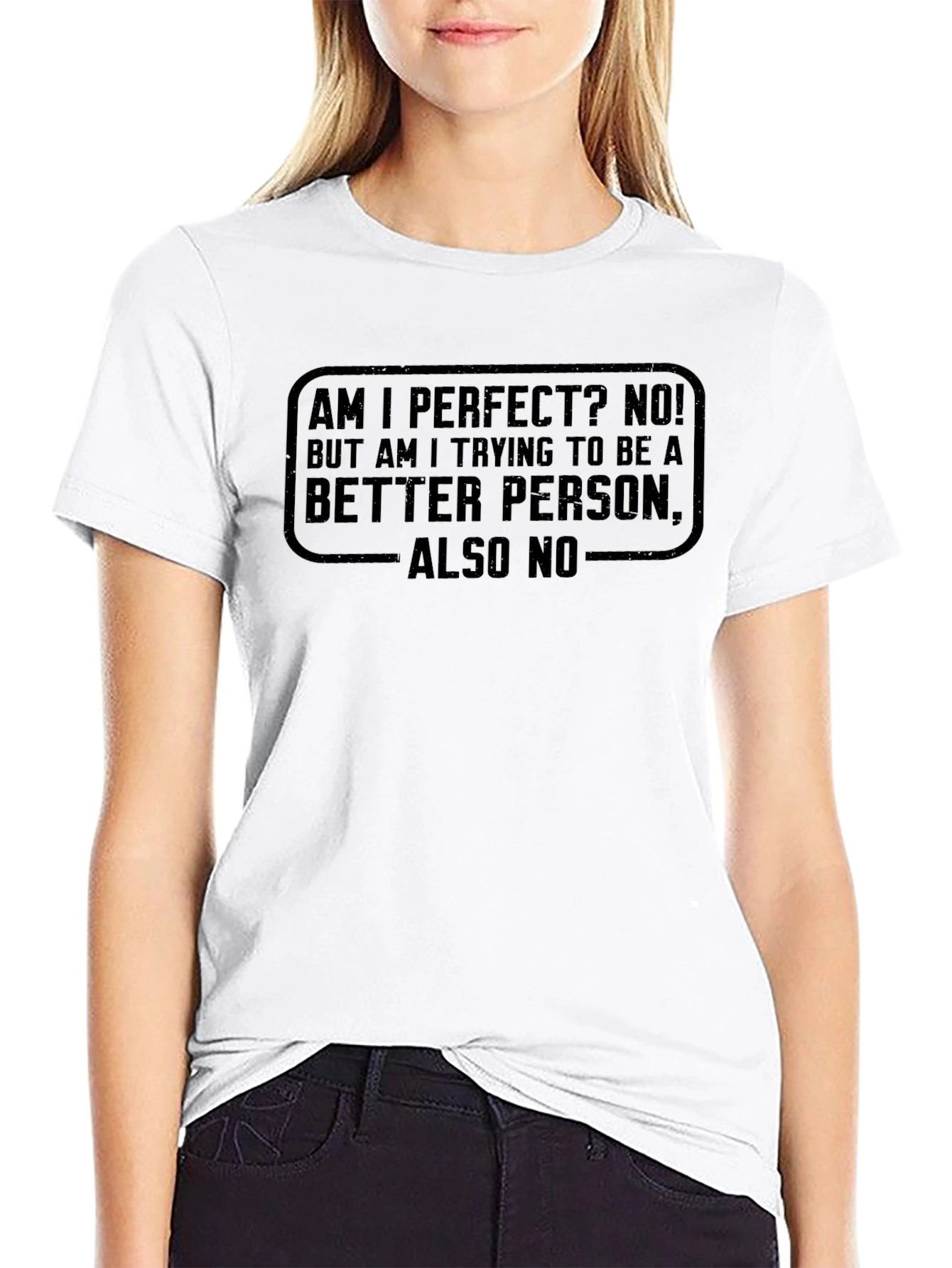 Black Am I Perfect No T-Shirt - Funny Sarcastic Tee view 9