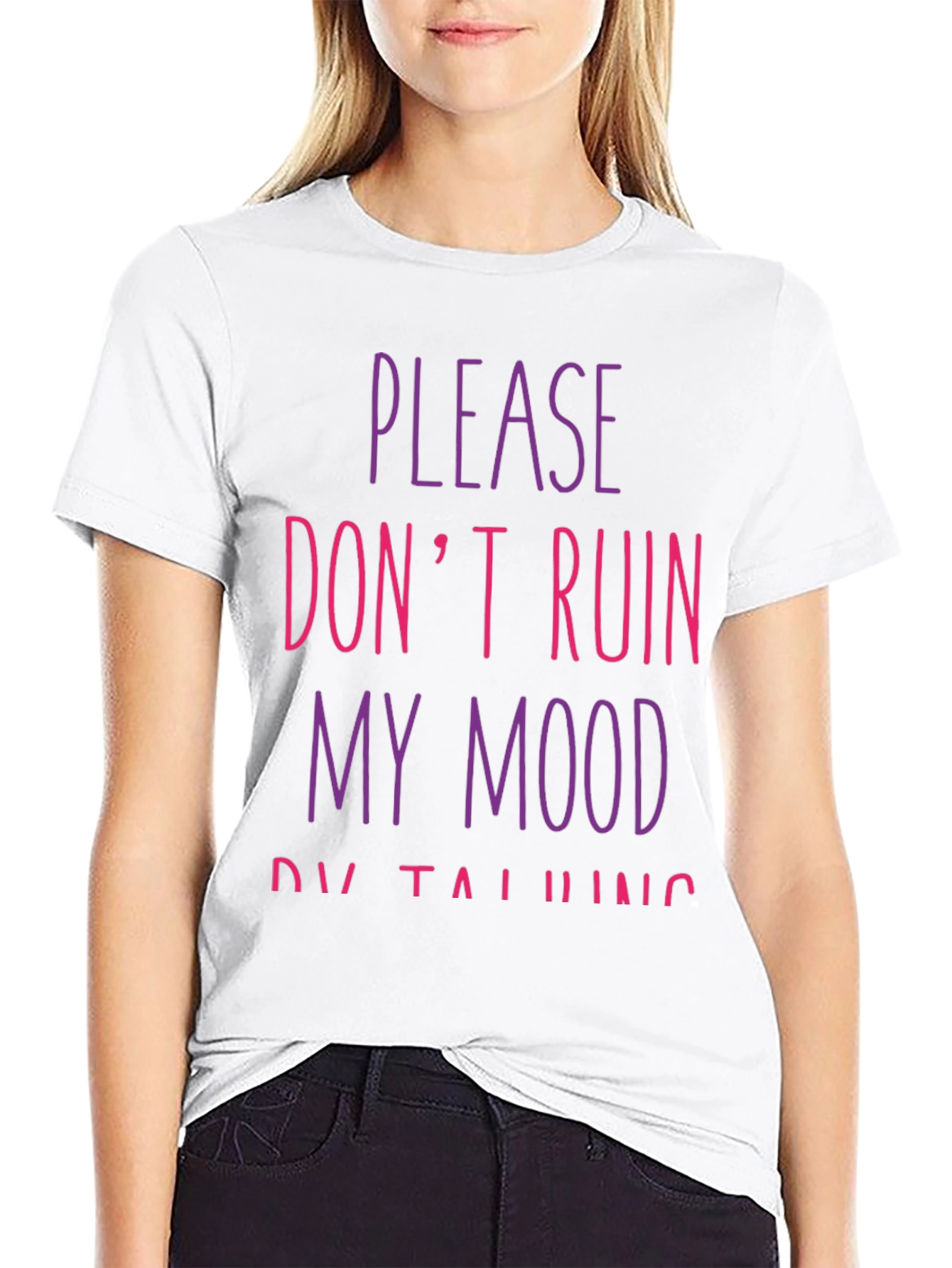 Black Please Don't Ruin My Mood T-Shirt view 9