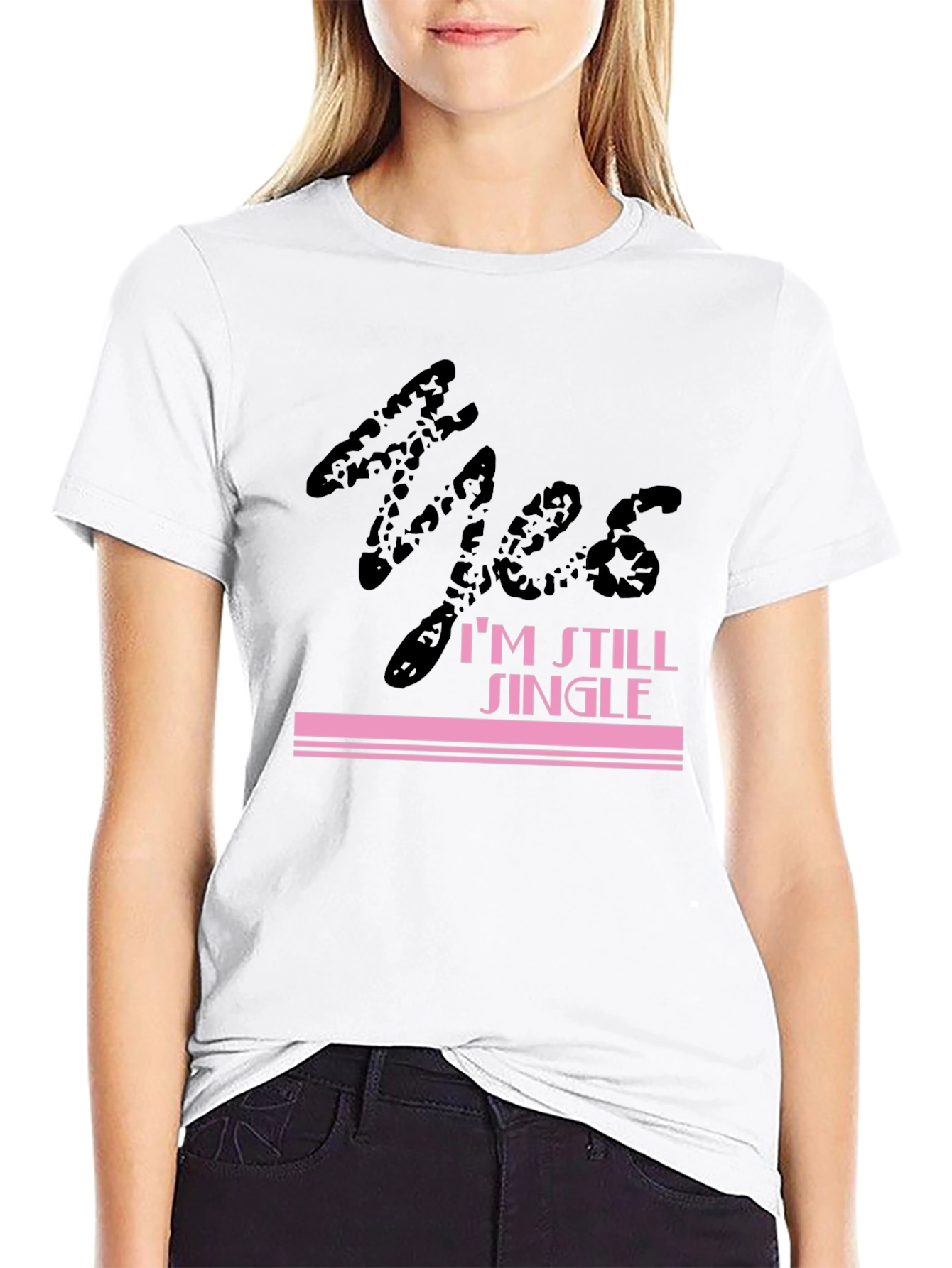 Funny Single Life T-Shirt - Yes, I'm Still Single! - 9