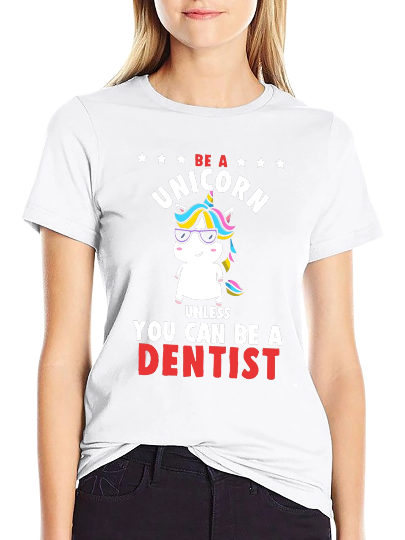Black Be a Unicorn, Unless You Can Be a Dentist T-Shirt view 9