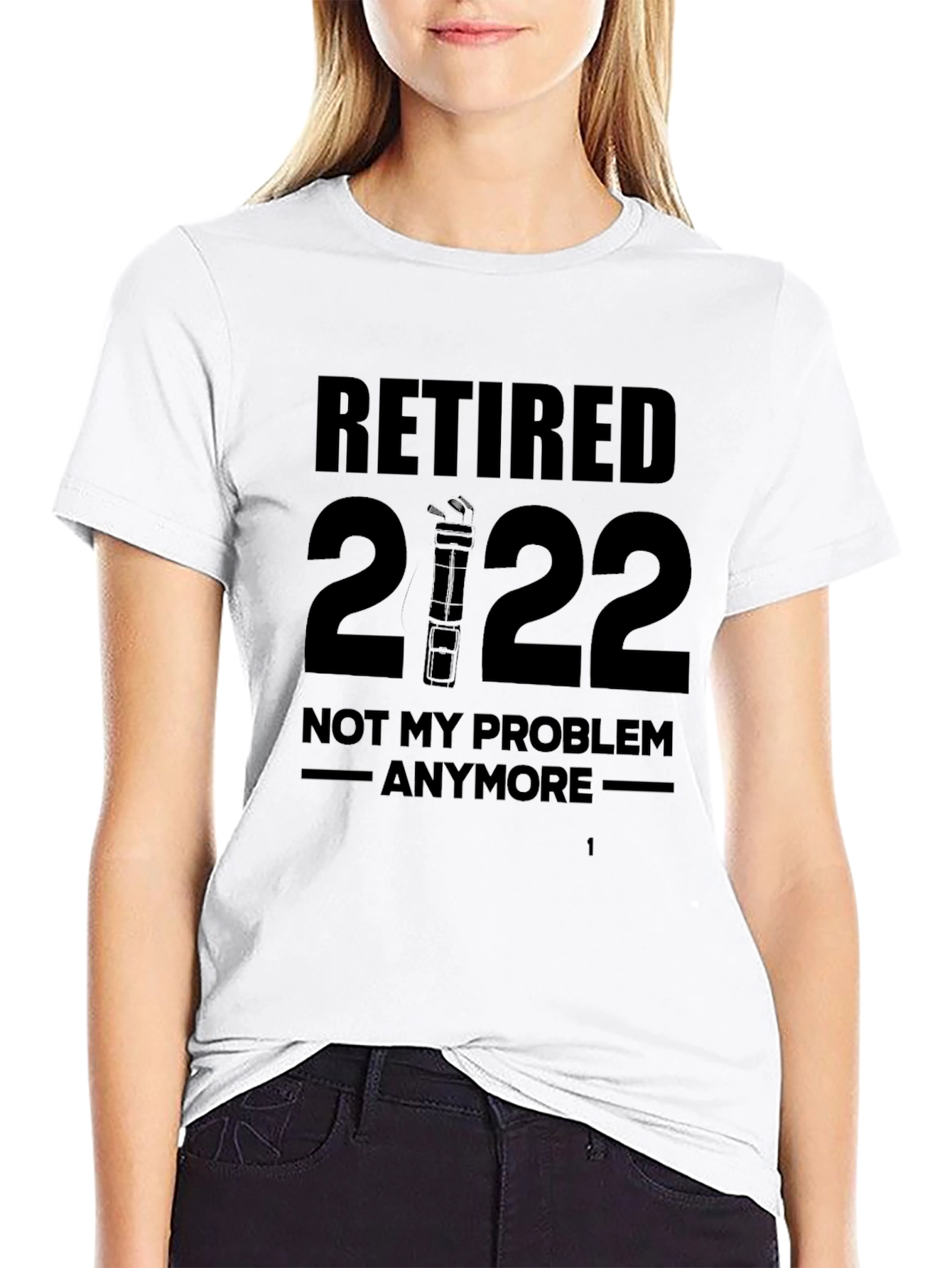 Black Retired 2022 T-Shirt - 'Not My Problem Anymore' Funny Retirement Tee view 9