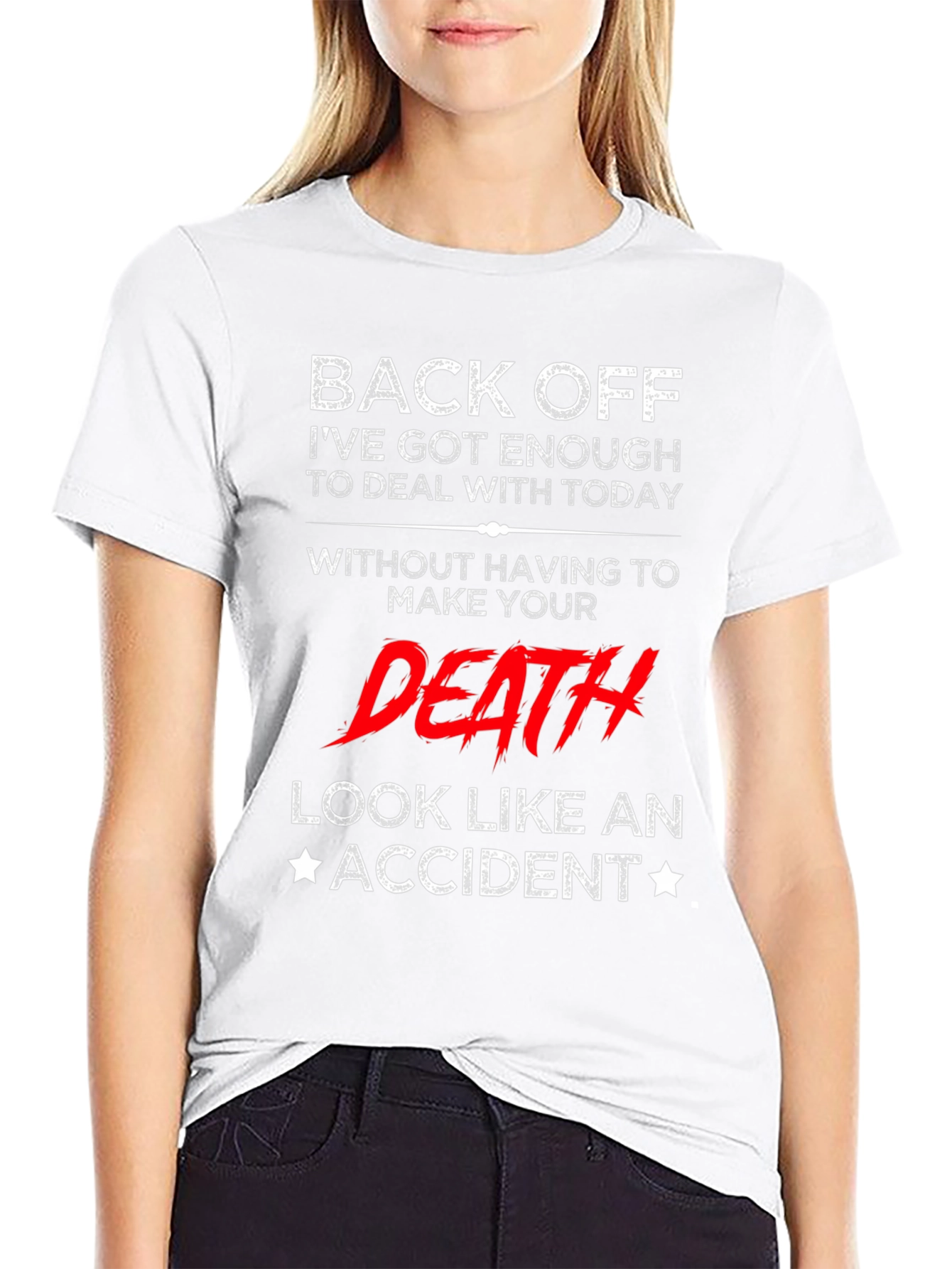 Black Back Off T-Shirt - Funny Sarcastic Death Accident Tee view 9