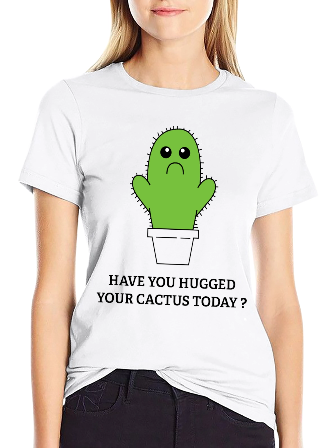 Sad Cactus T-Shirt: Have You Hugged Yours Today? - 9