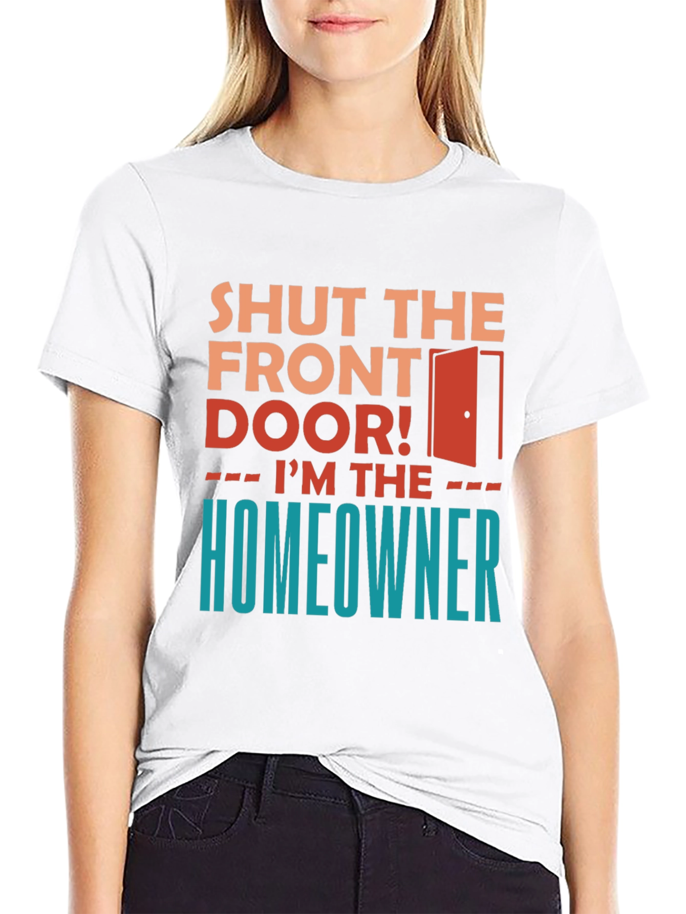 Black Shut the Front Door - Homeowner Graphic Tee view 9