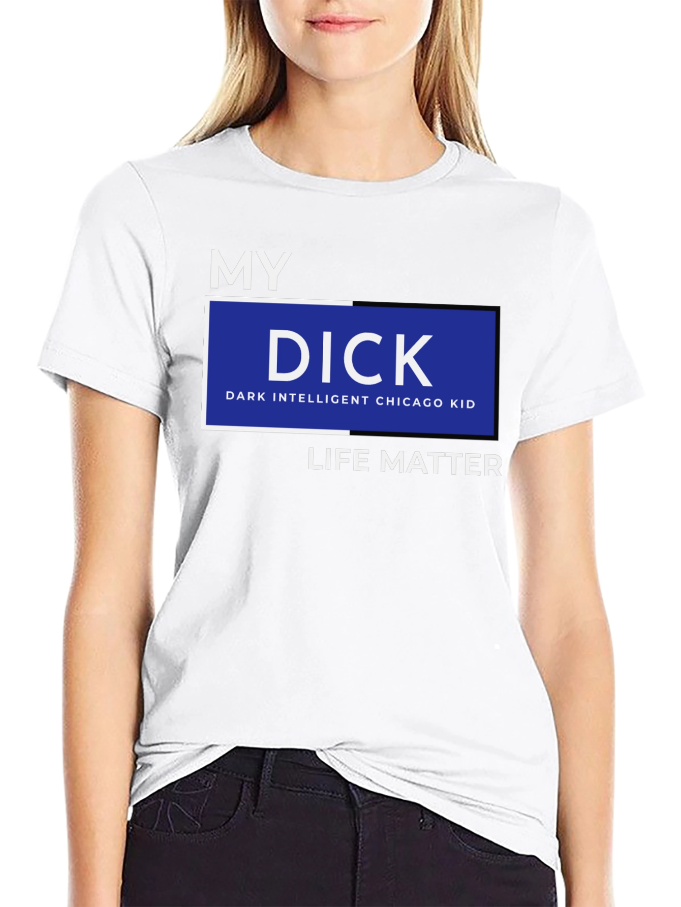 Black My DICK - Dark Intelligent Chicago Kid Life Matter T-Shirt view 9