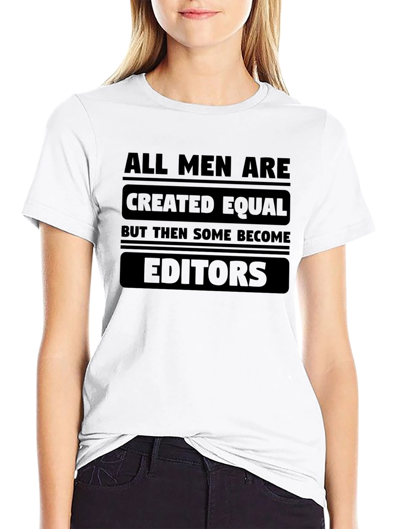 Black All Men Are Created Equal Funny Editor T-Shirt view 9