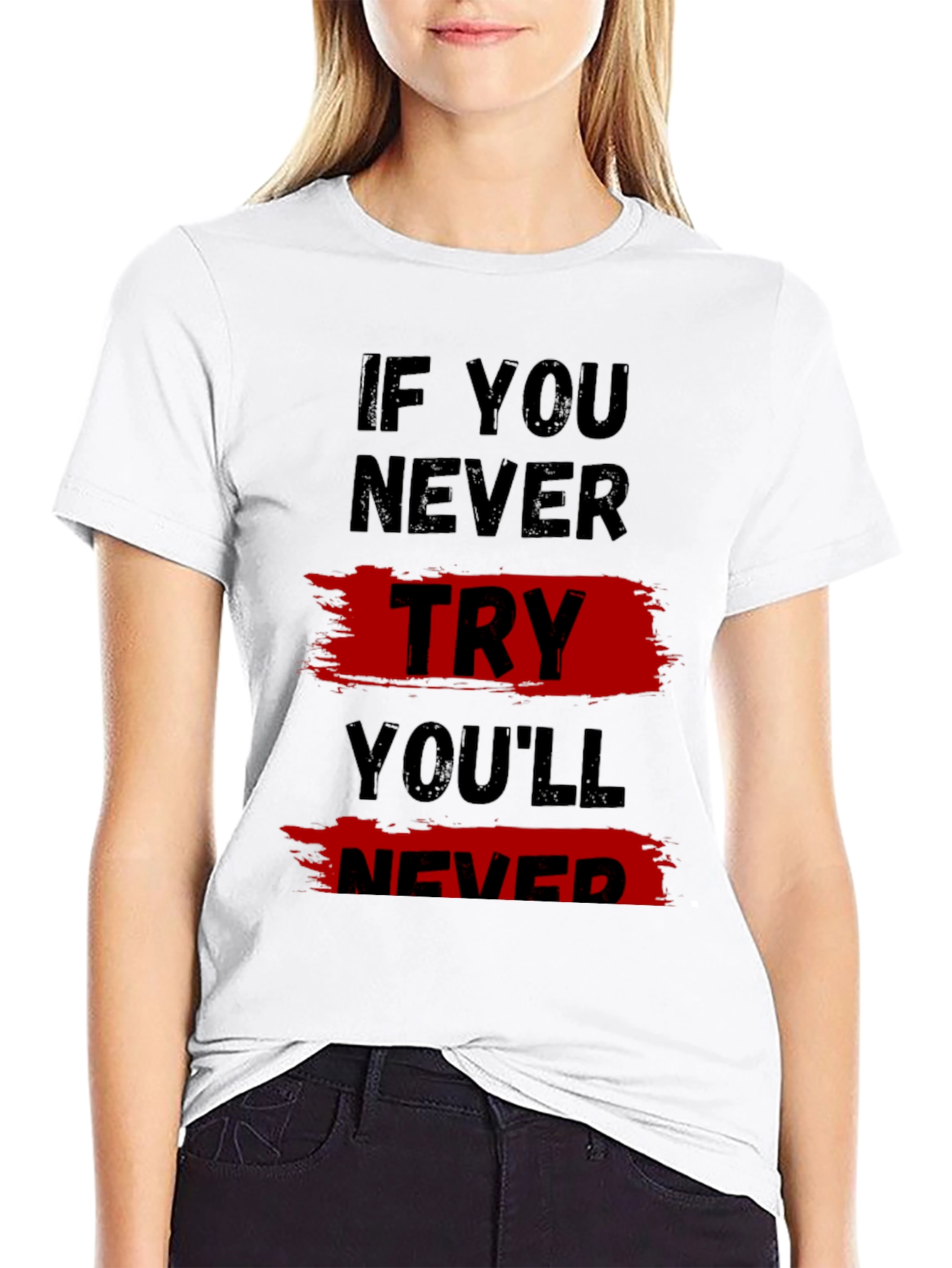 Black Motivational T-Shirt: If You Never Try view 9