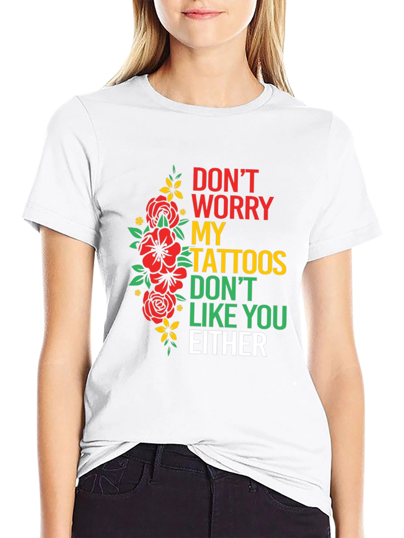 Black Don't Worry, My Tattoos Don't Like You Either T-Shirt view 9
