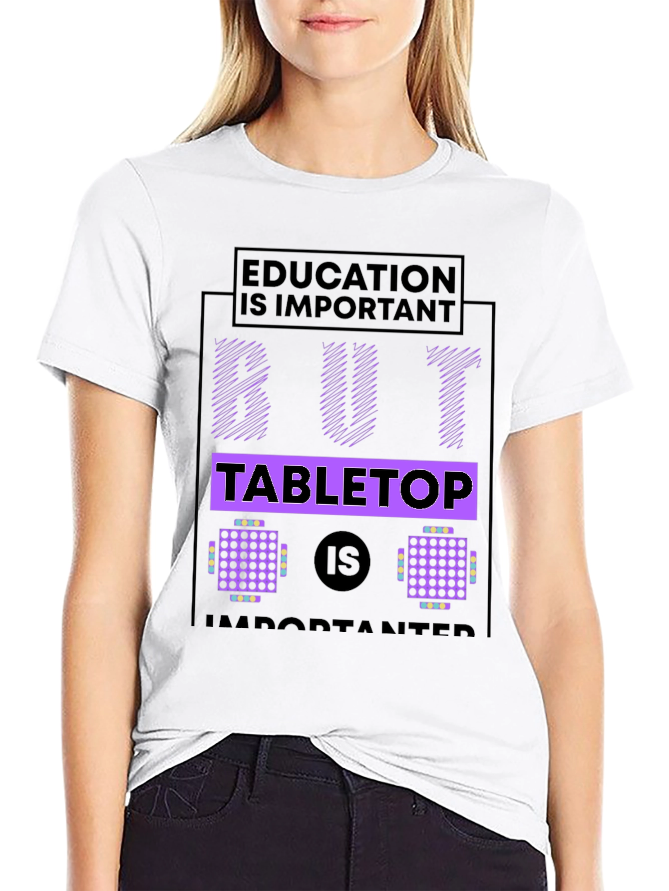 Black Education But Tabletop is Importanter Black T-Shirt view 9