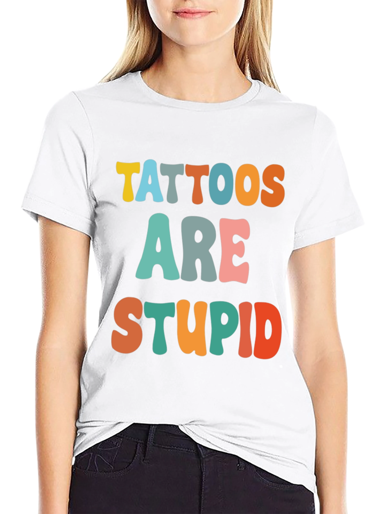 Black Tattoos Are Stupid Funny T-Shirt view 9