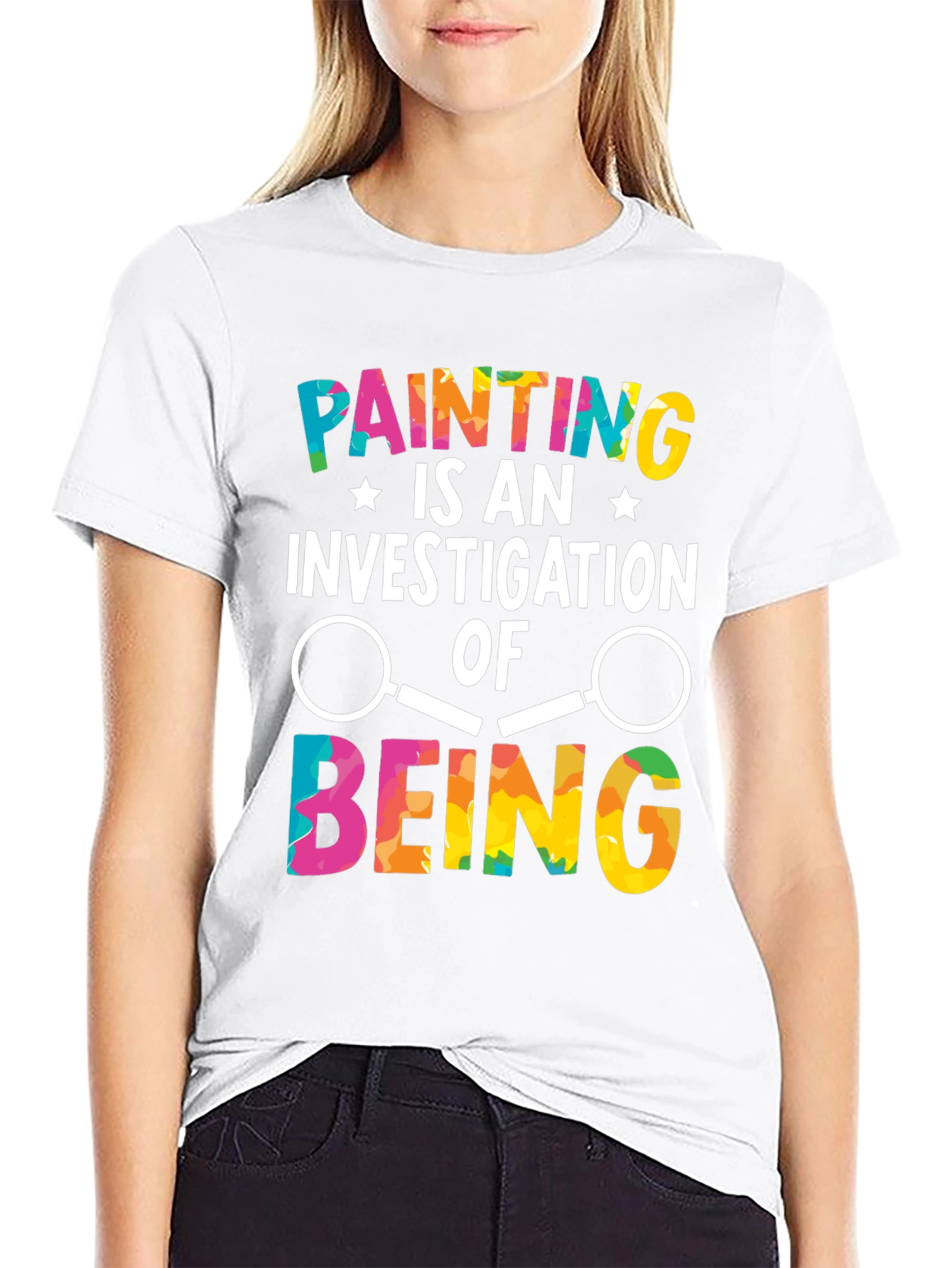Painting is An Investigation of Being T-Shirt - 9