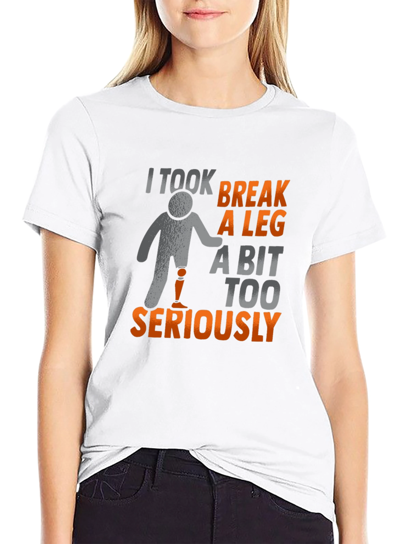 Black I Took Break A Leg T-Shirt view 9