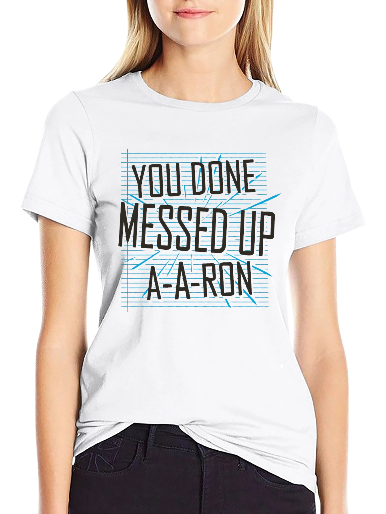Black You Done Messed Up A-A-Ron T-Shirt view 9