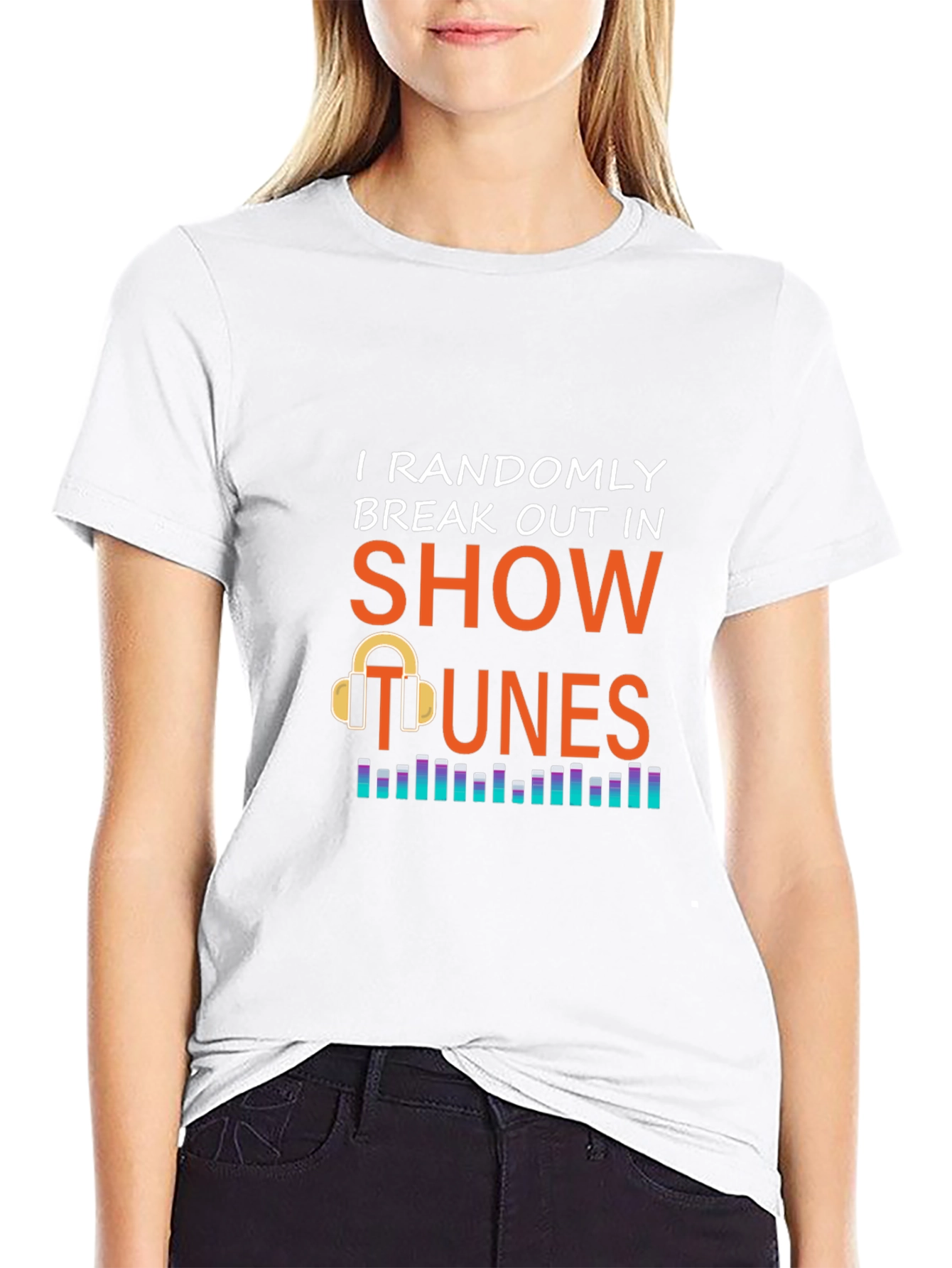 Show Tunes Graphic Tee - Randomly Break Out in Song! - 9