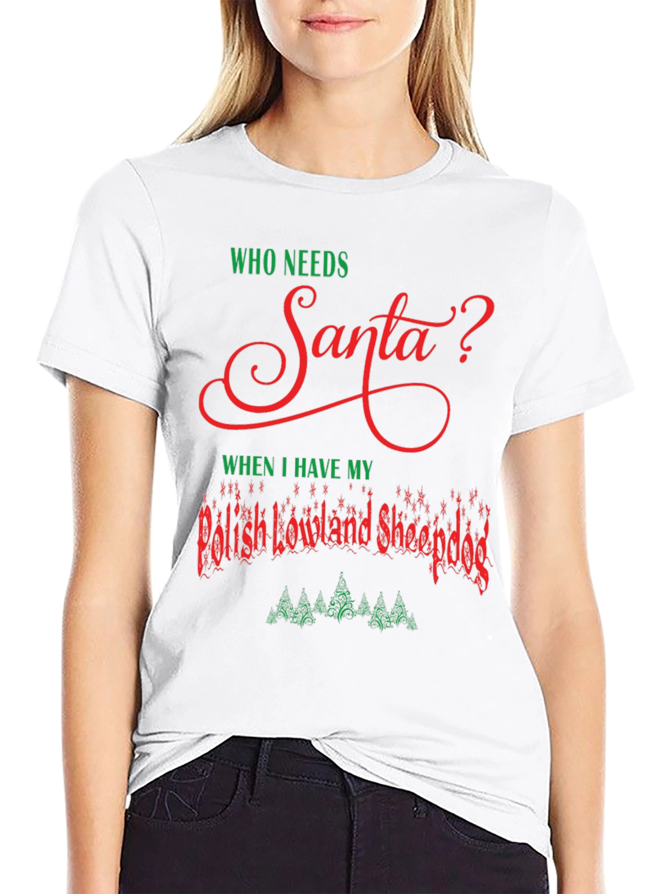 Black Who Needs Santa? Polish Lowland Sheepdog T-Shirt view 9