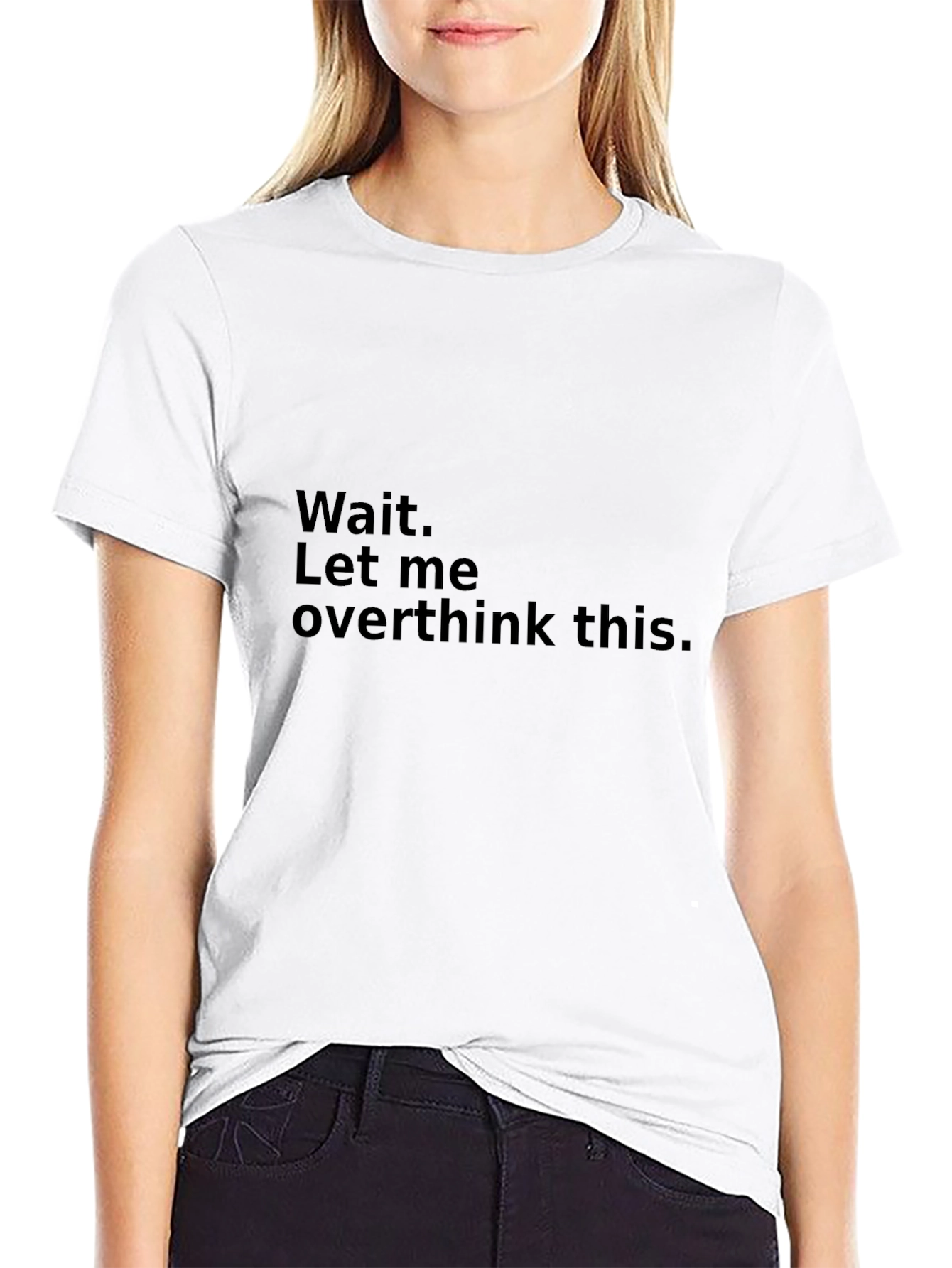 Black Wait. Let me overthink this - Funny T-Shirt view 9