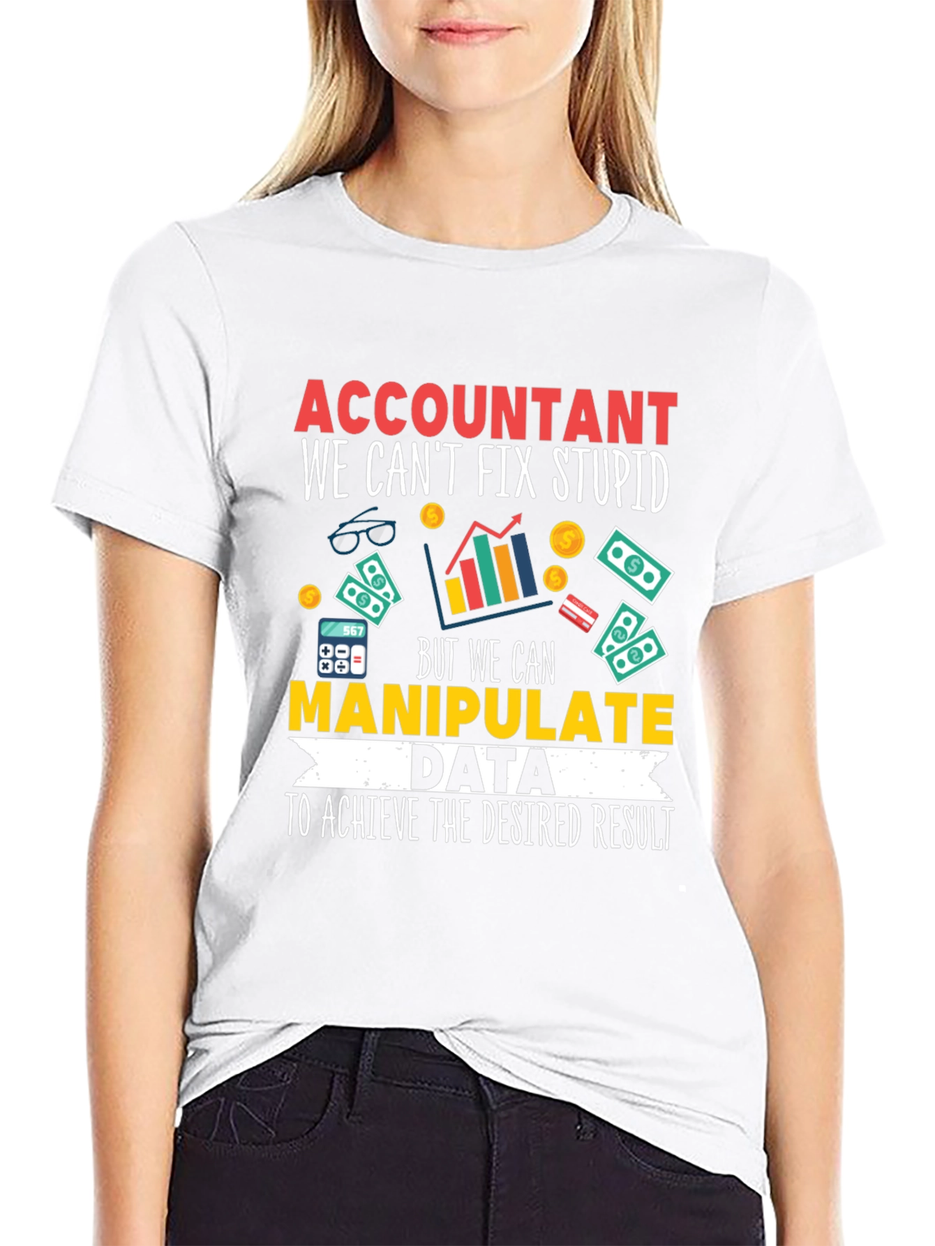 Black Accountant T-Shirt: We Can Manipulate Data view 9