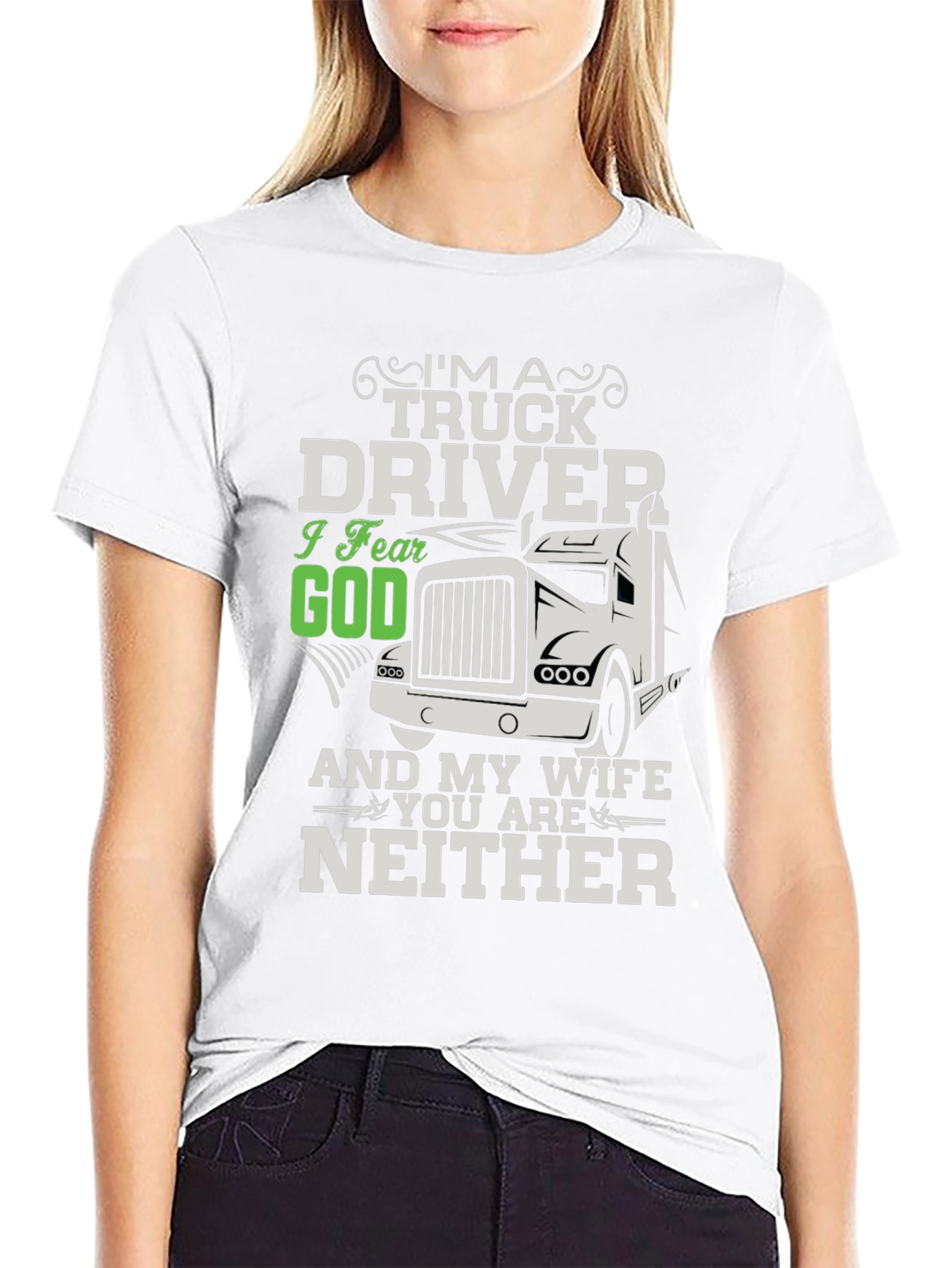 Black Truck Driver Fear God Wife Neither T-Shirt view 9