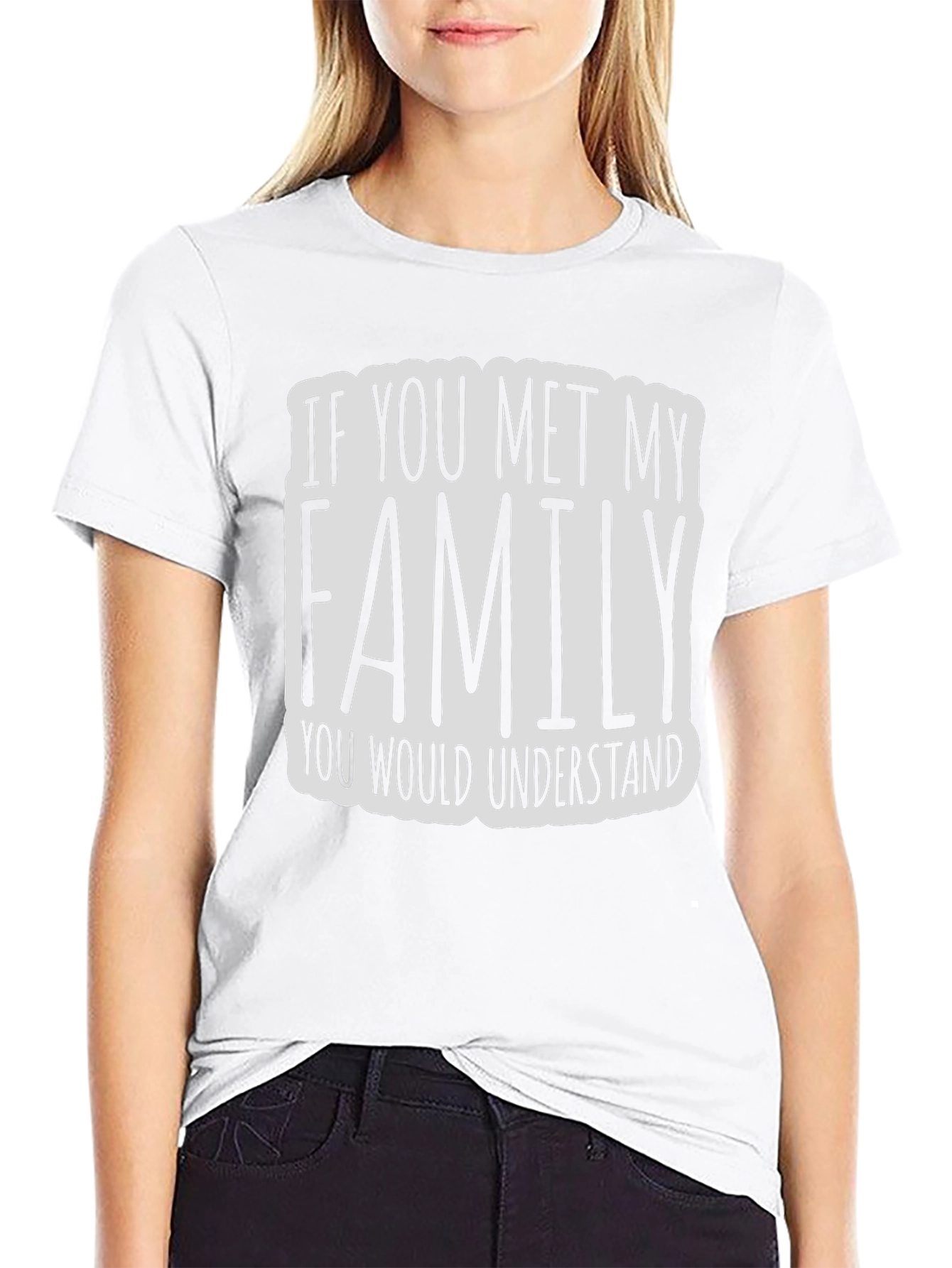 Black If You Met My Family T-Shirt - Funny Graphic Tee view 9