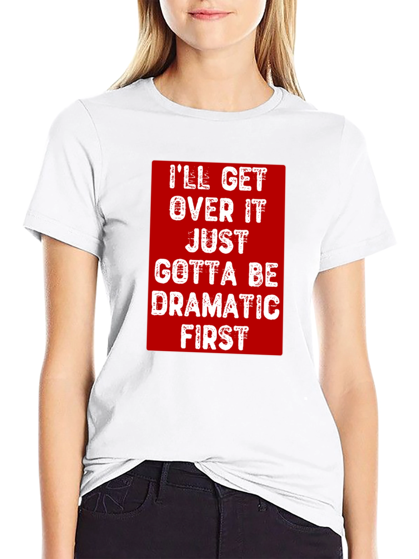 Black Dramatic First T-Shirt - Funny Sarcastic Tee view 9