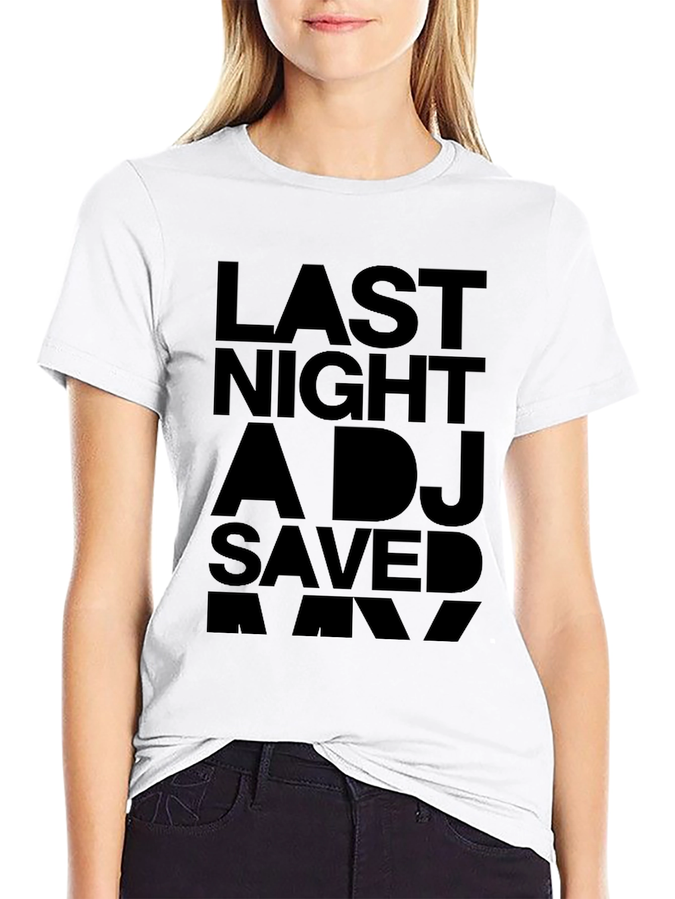 Black Last Night A DJ Saved My Life Graphic Tee view 9