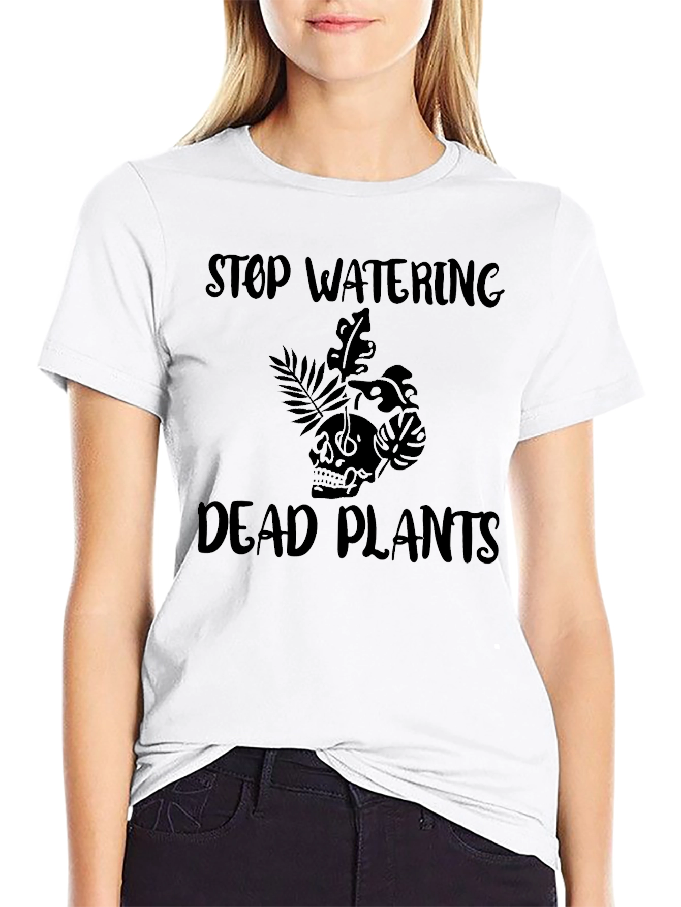 Black Stop Watering Dead Plants Graphic T-Shirt view 9