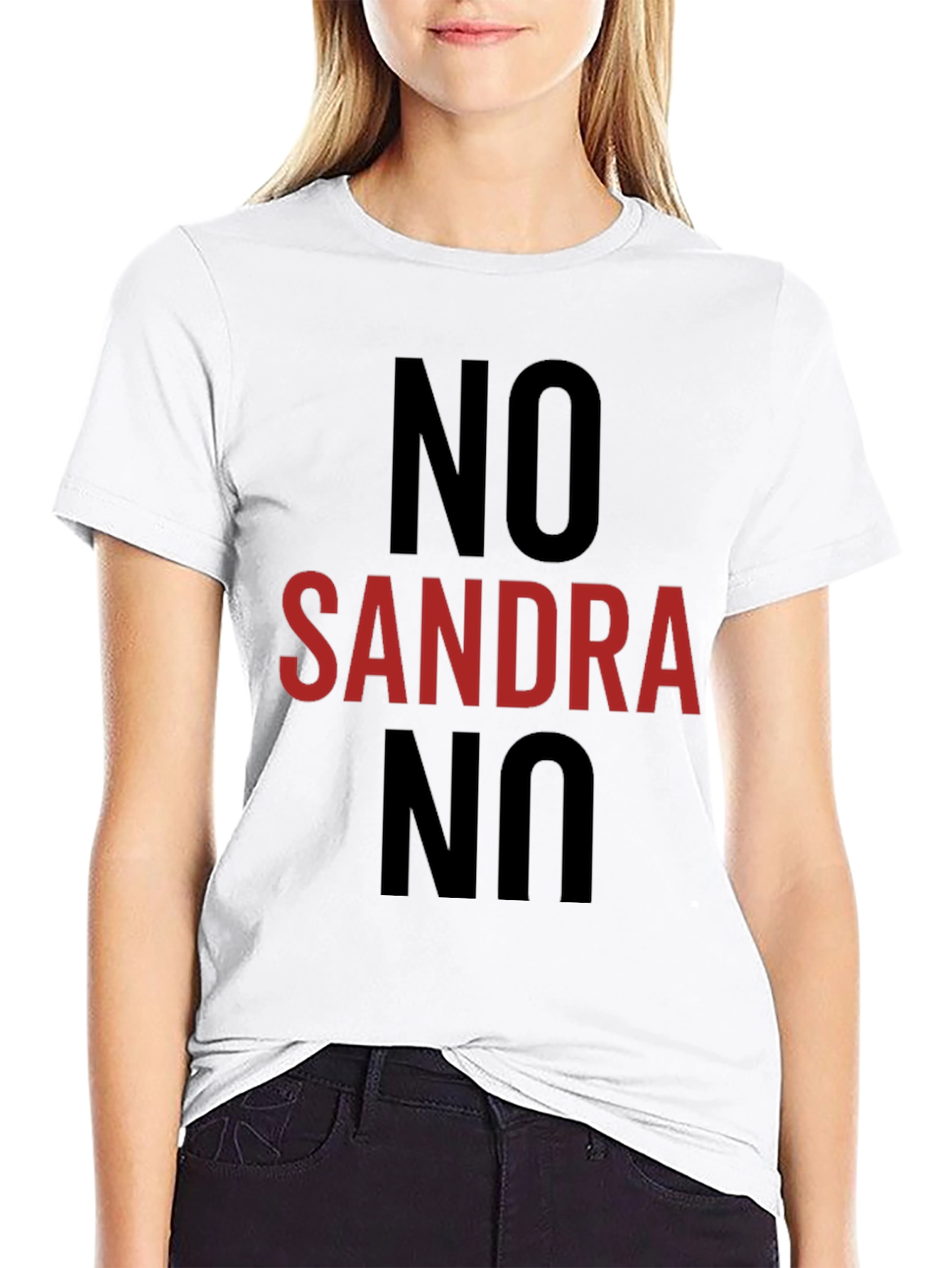 Black No Sandra No T-Shirt - Funny Anti-Sandra Tee view 9