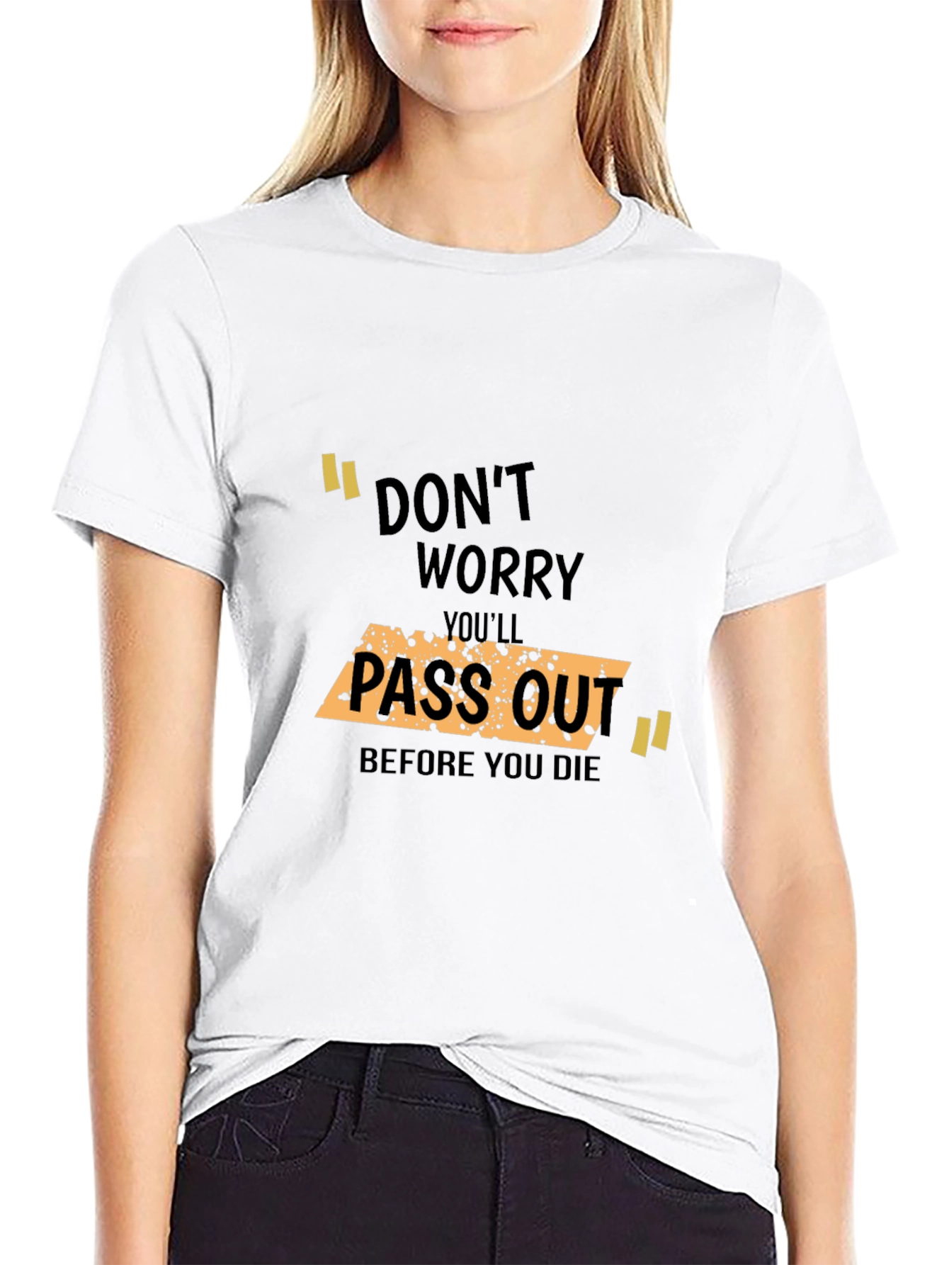 Black Don't Worry You'll Pass Out Funny T-Shirt view 9
