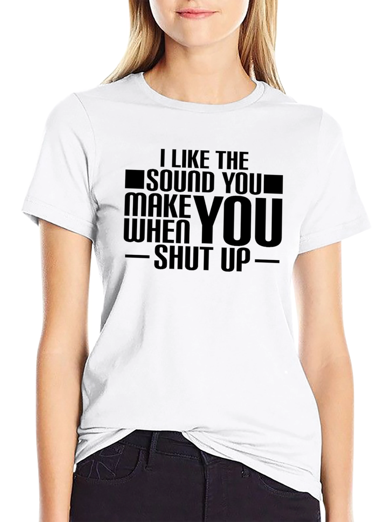 Black Funny Graphic T-Shirt - I Like The Sound You Make When You Shut Up view 9