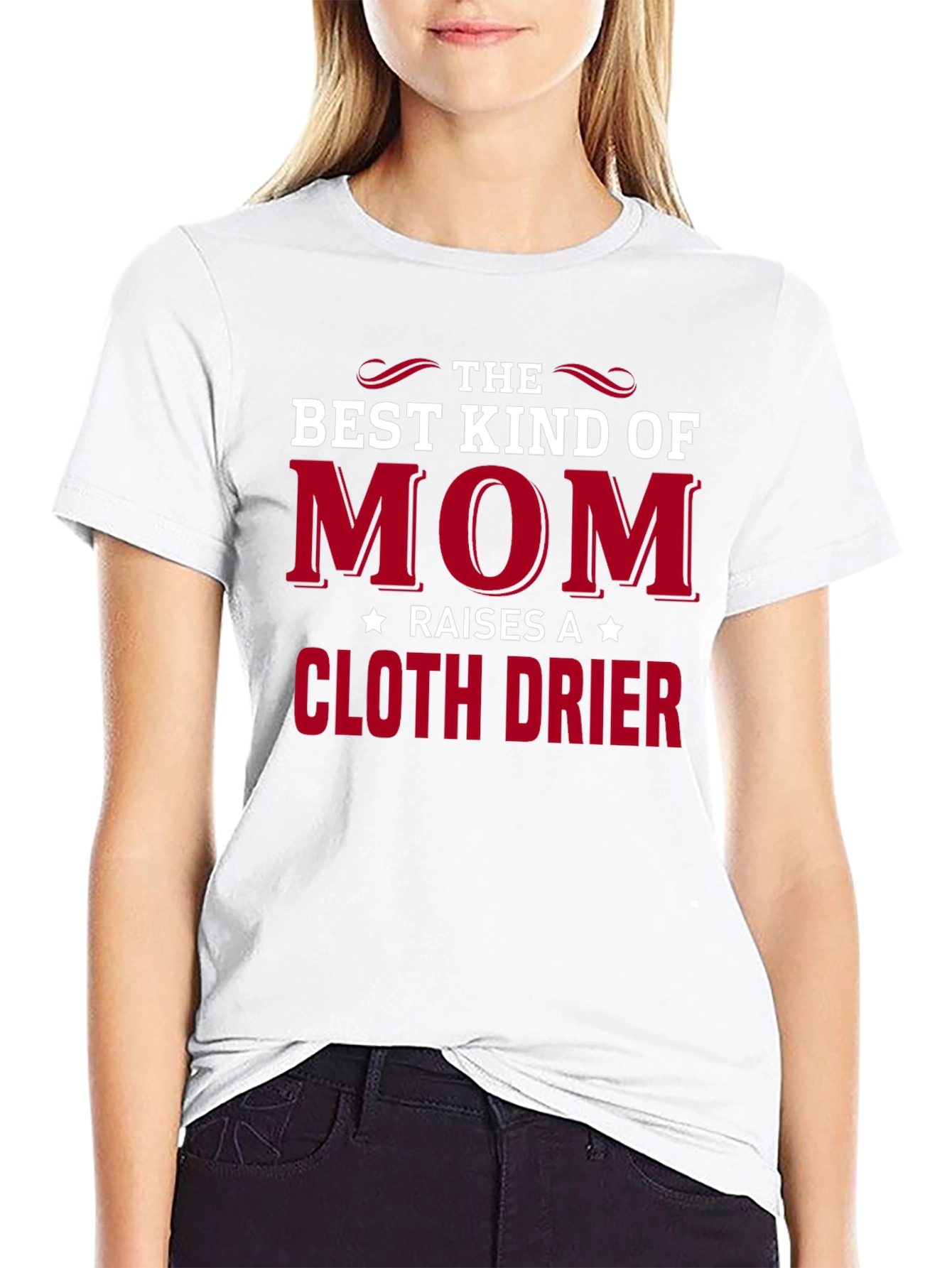 Black Best Kind of Mom Raises a Cloth Drier Graphic Tee view 9