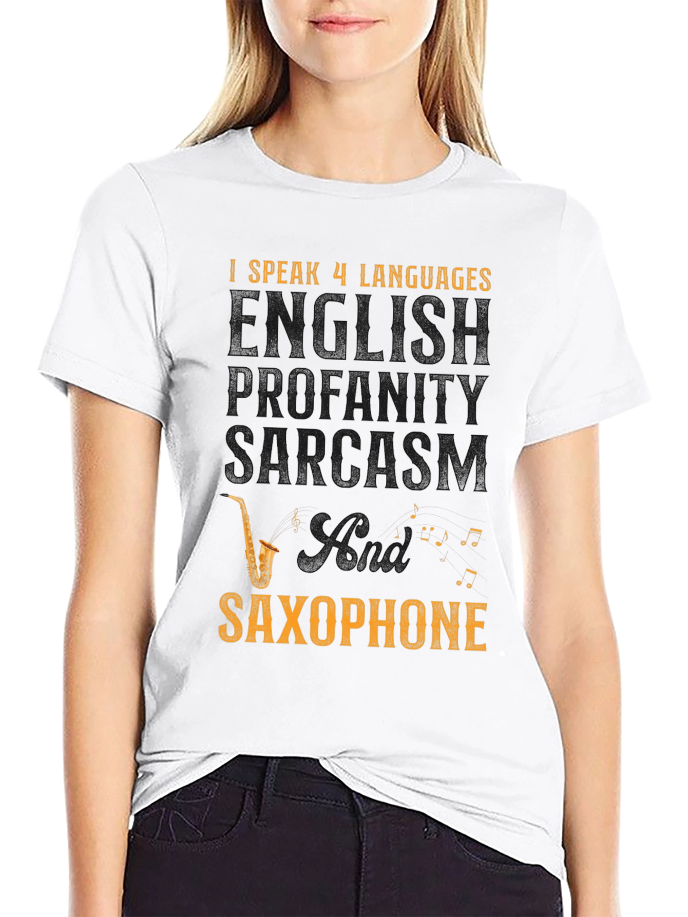 I Speak 4 Languages T-Shirt: English, Profanity, Sarcasm, Saxophone - 9