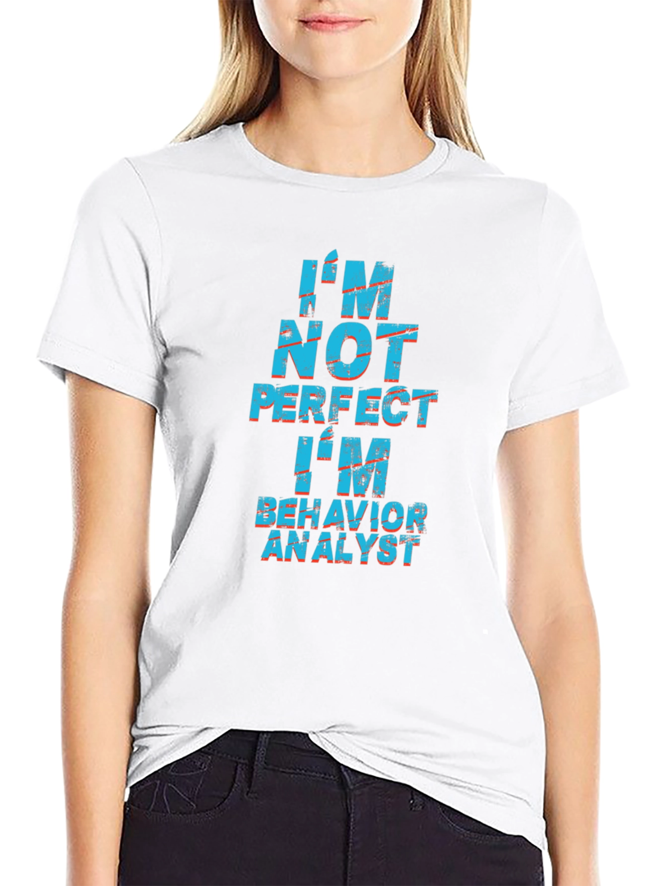 Black I'm Not Perfect Behavior Analyst Black T-Shirt view 9