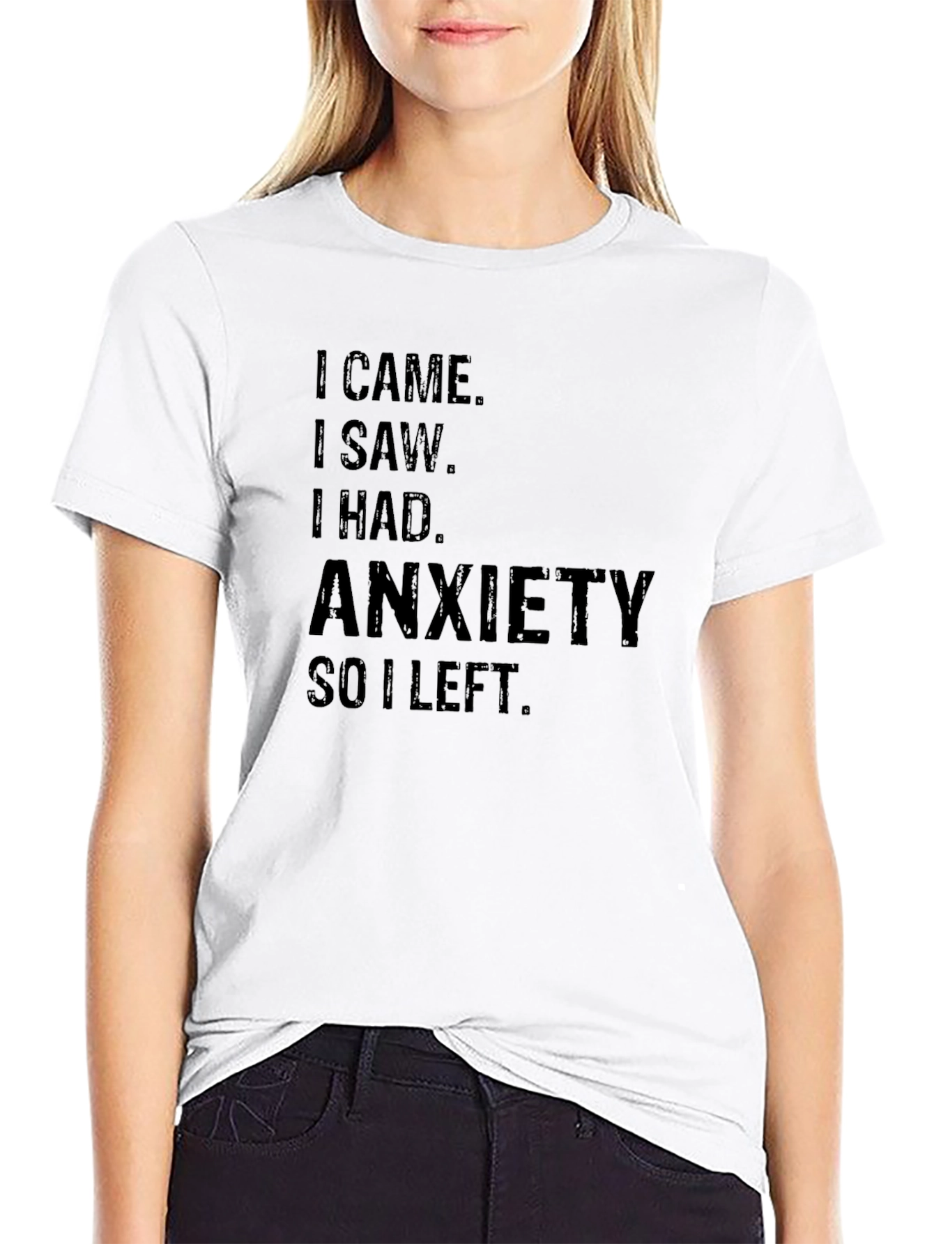 Black Anxiety Tee - I Came, I Saw, I Had Anxiety, I Left view 9